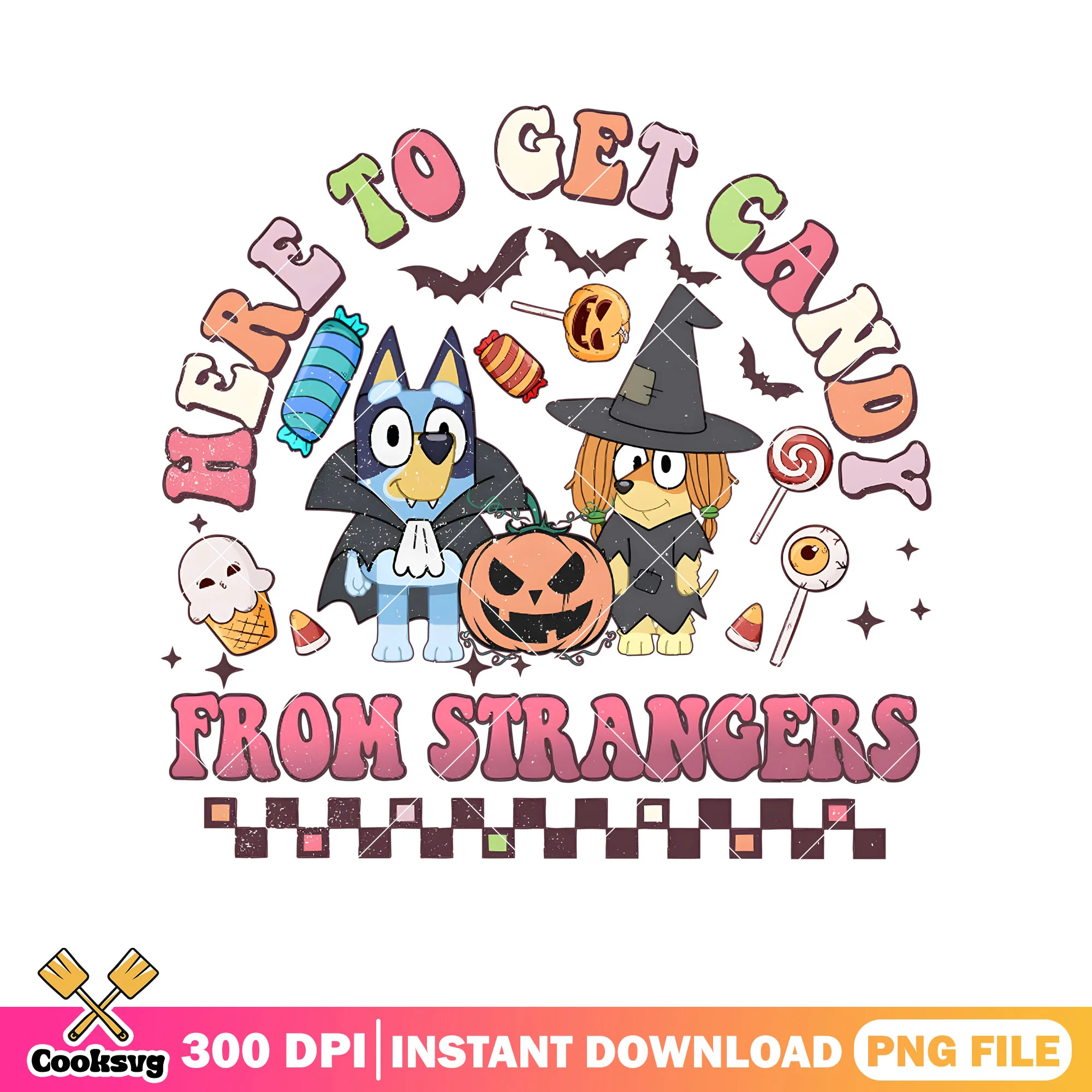 Here to get candy from strangers png, bluey halloween set png, bluey friends png