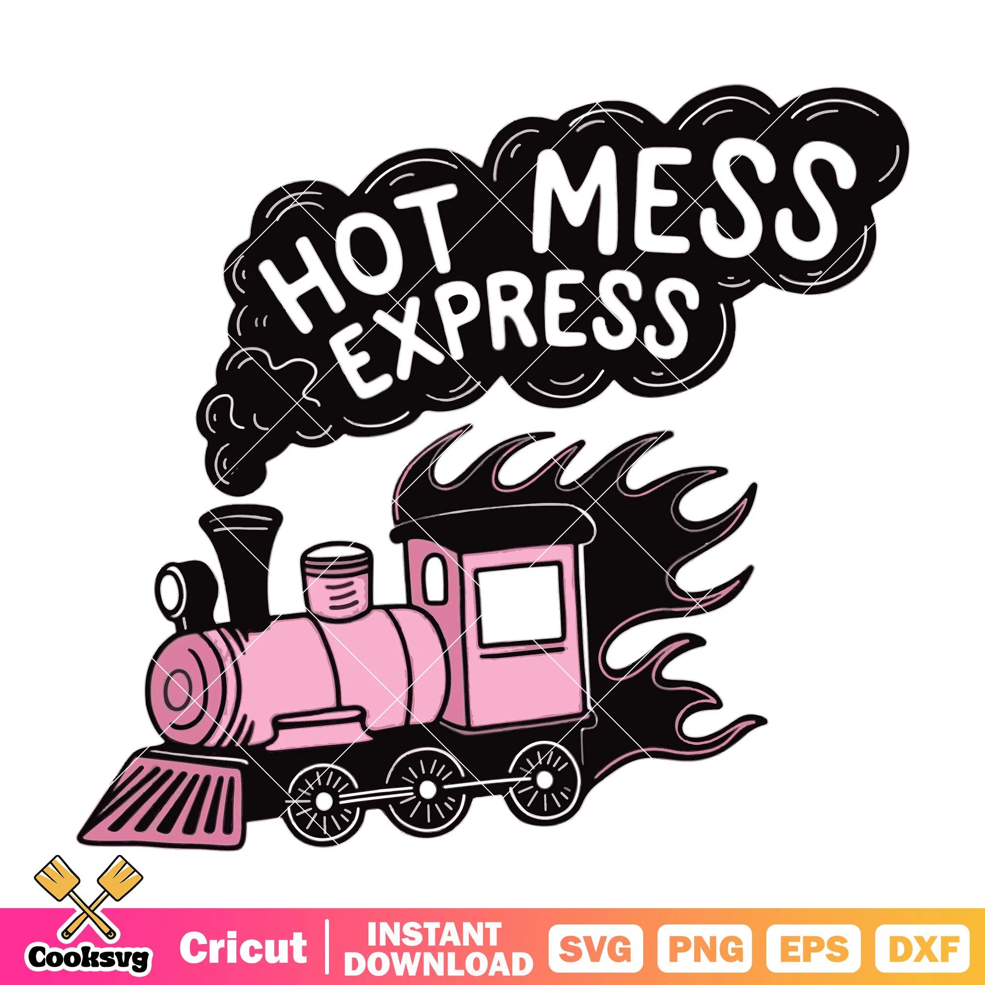 Hot mess express train svg, hot mess express svg, funny quote svg