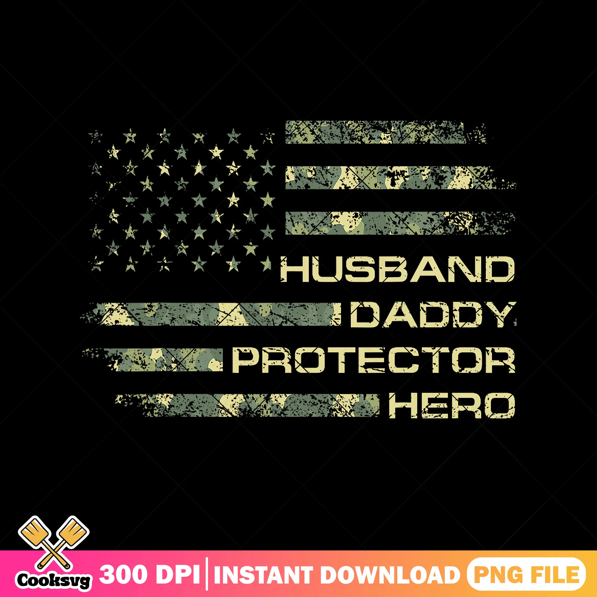 Husband daddy protector hero png, american flag png, father's day svg