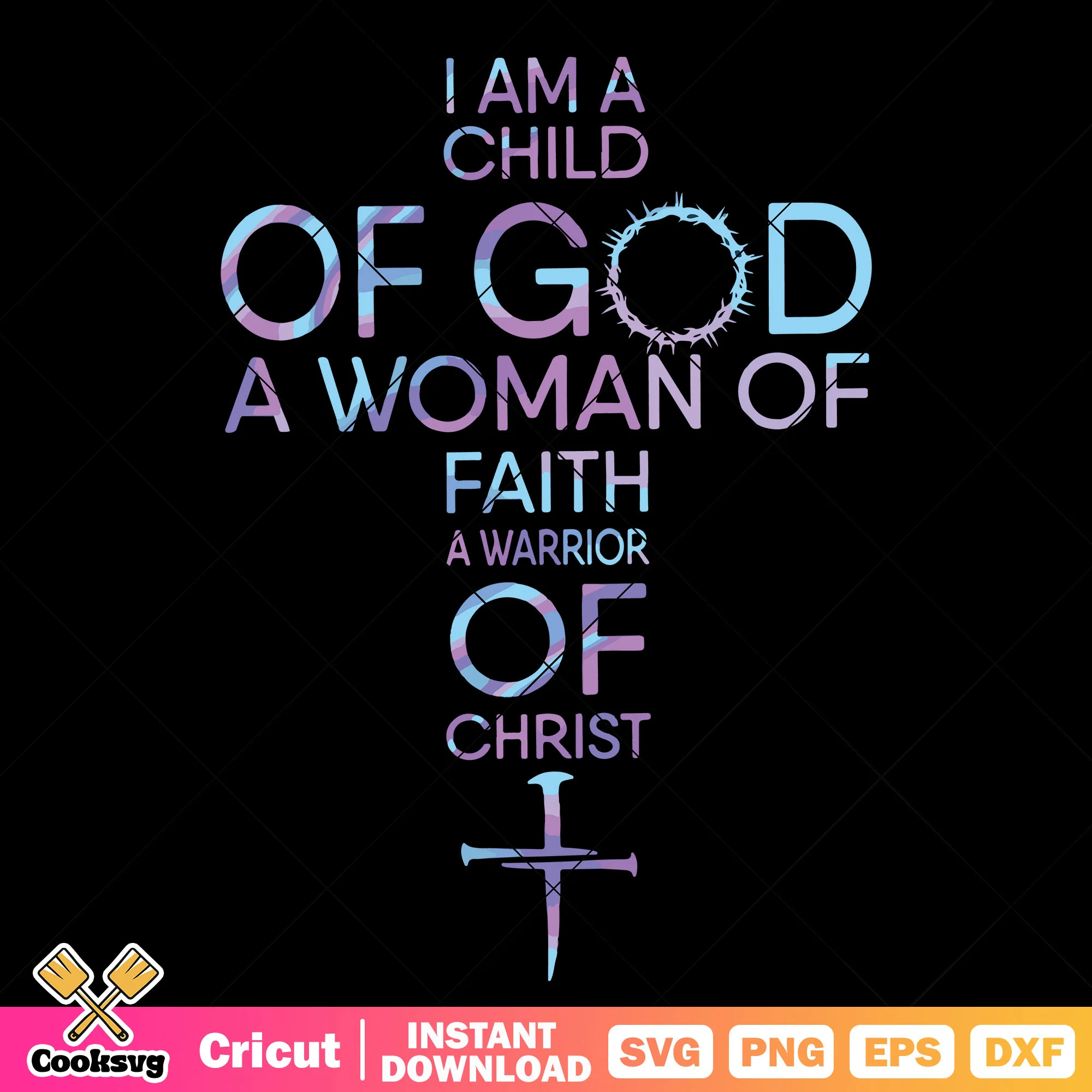 I am a child of god svg design, a child of god svg, woman of faith svg