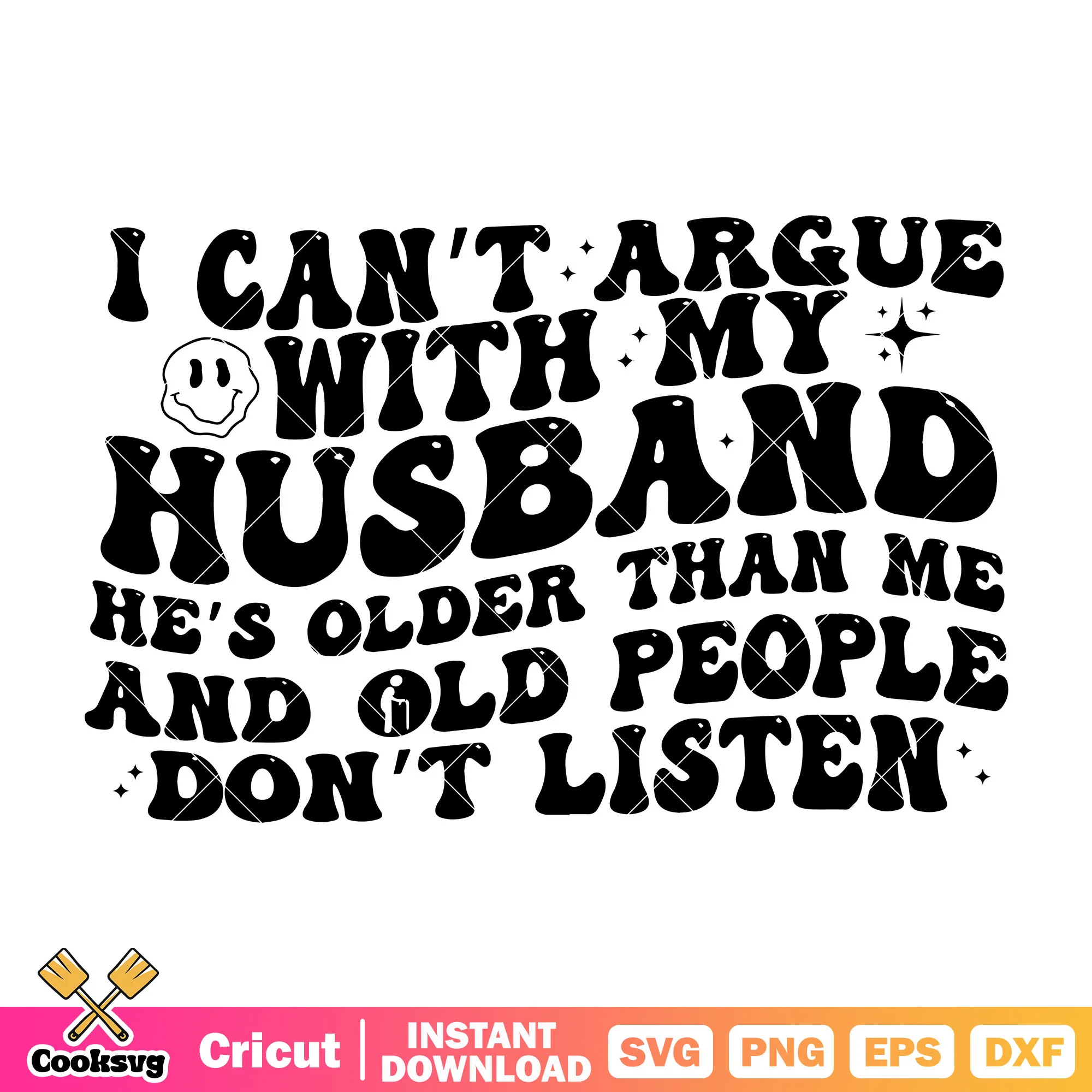 I cant argue with my husband svg, husband quotes svg, trending quote svg