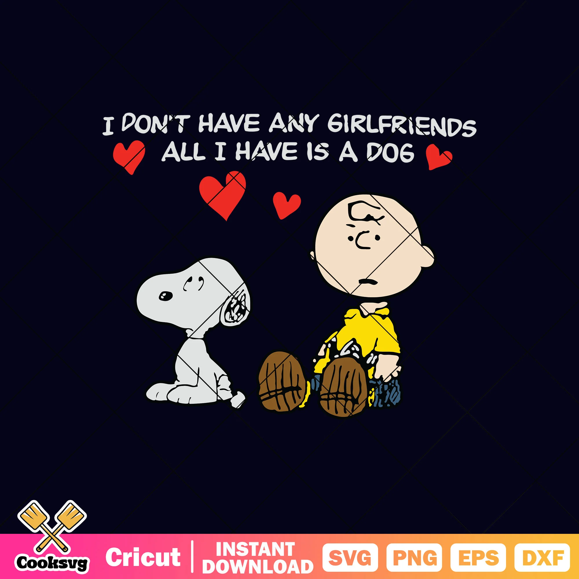 I dont need any girlfriends in valentine svg, valentine quotes svg