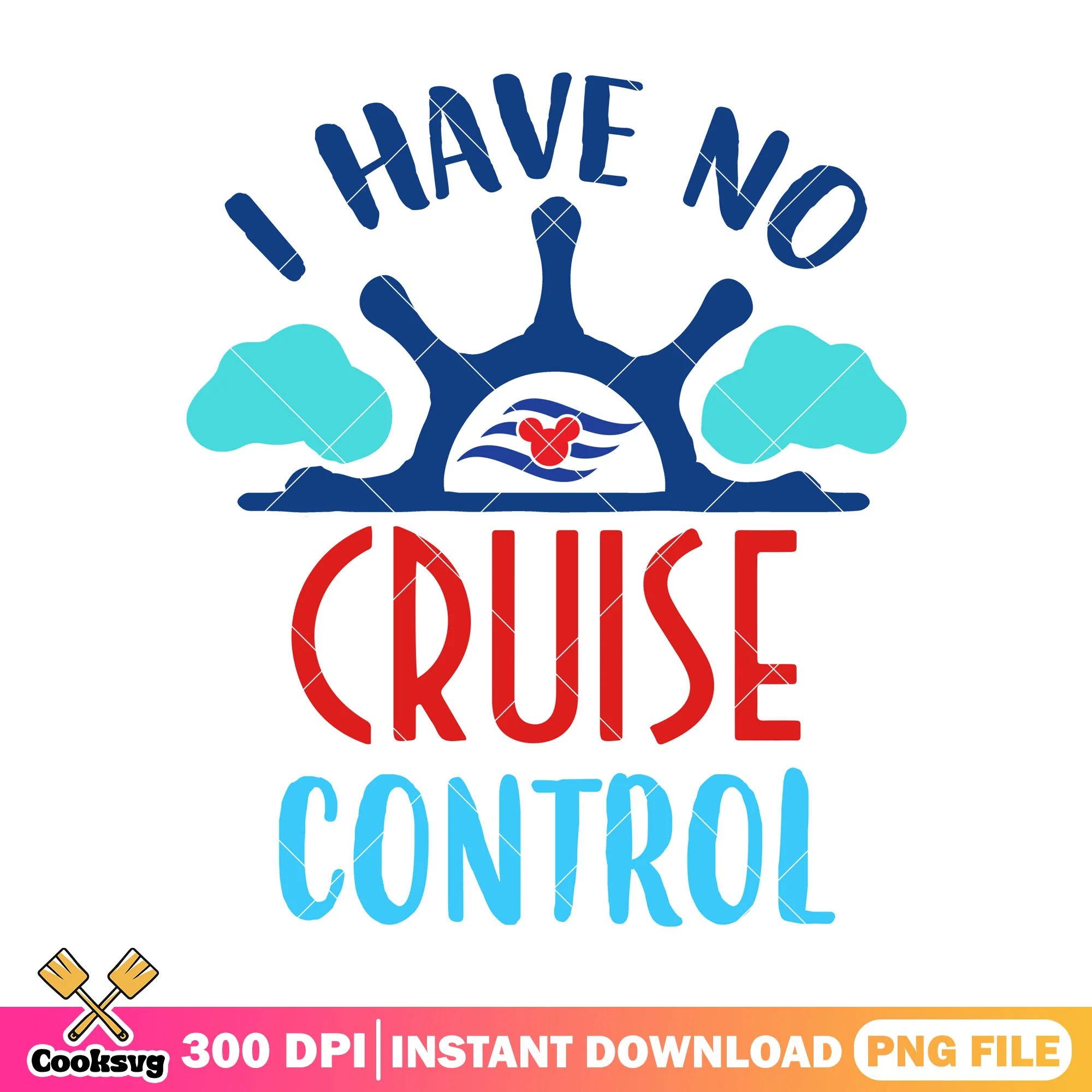 I have no cruise control png, walt disney png, disney trip png
