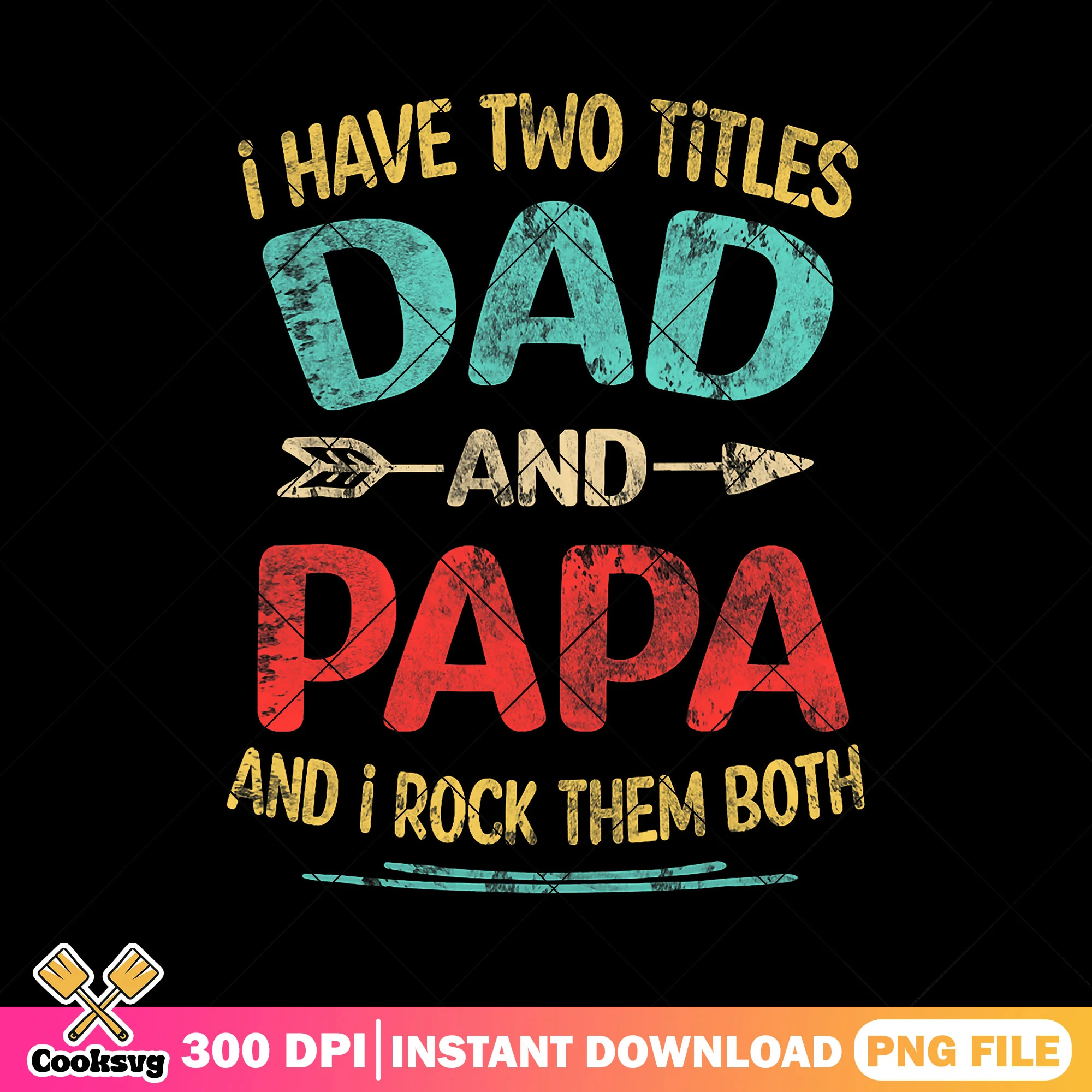 I have to titles dad and papa png, fathers day png, dad bod png, retro papa png