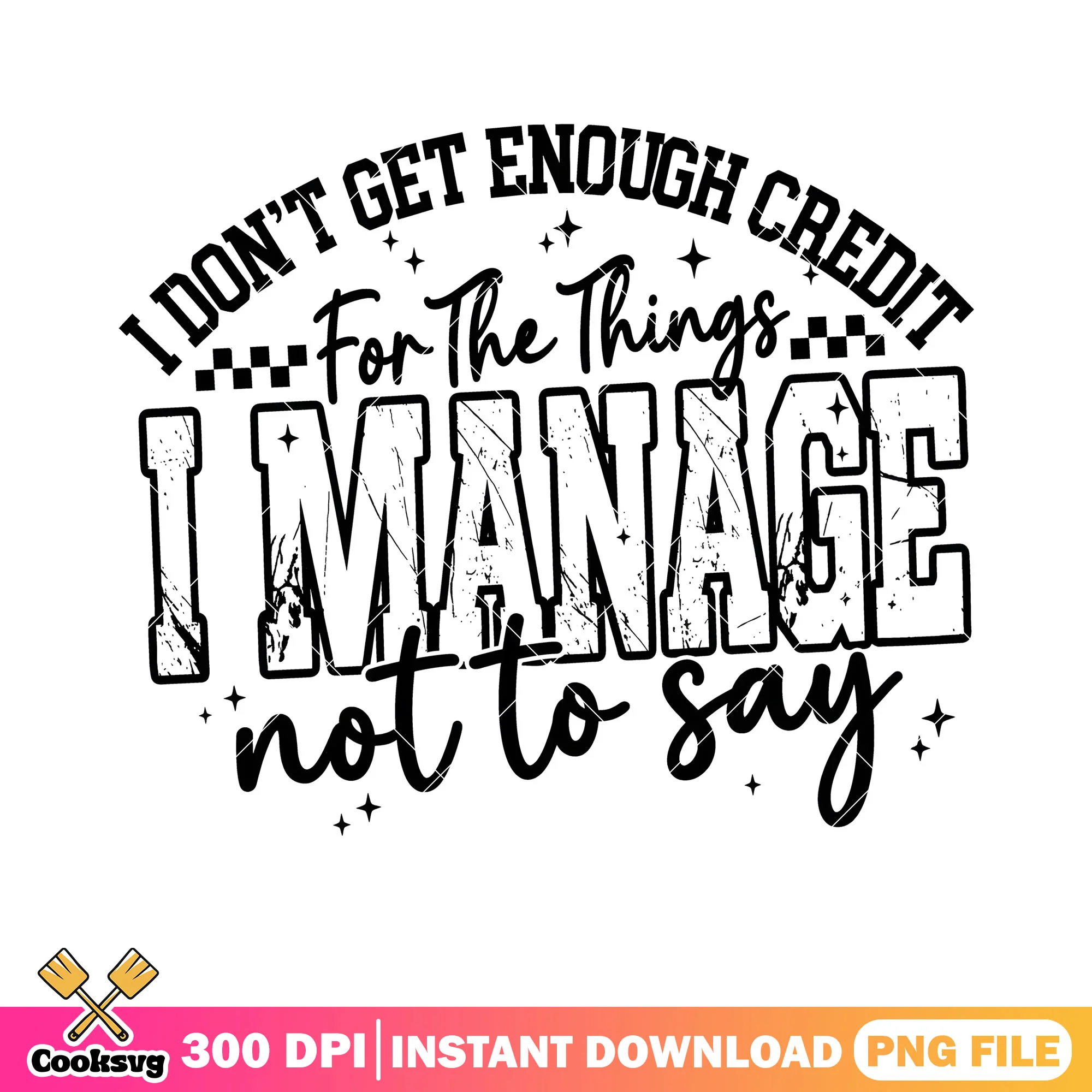 I manage not to say png, funny quote png, design graphic ong