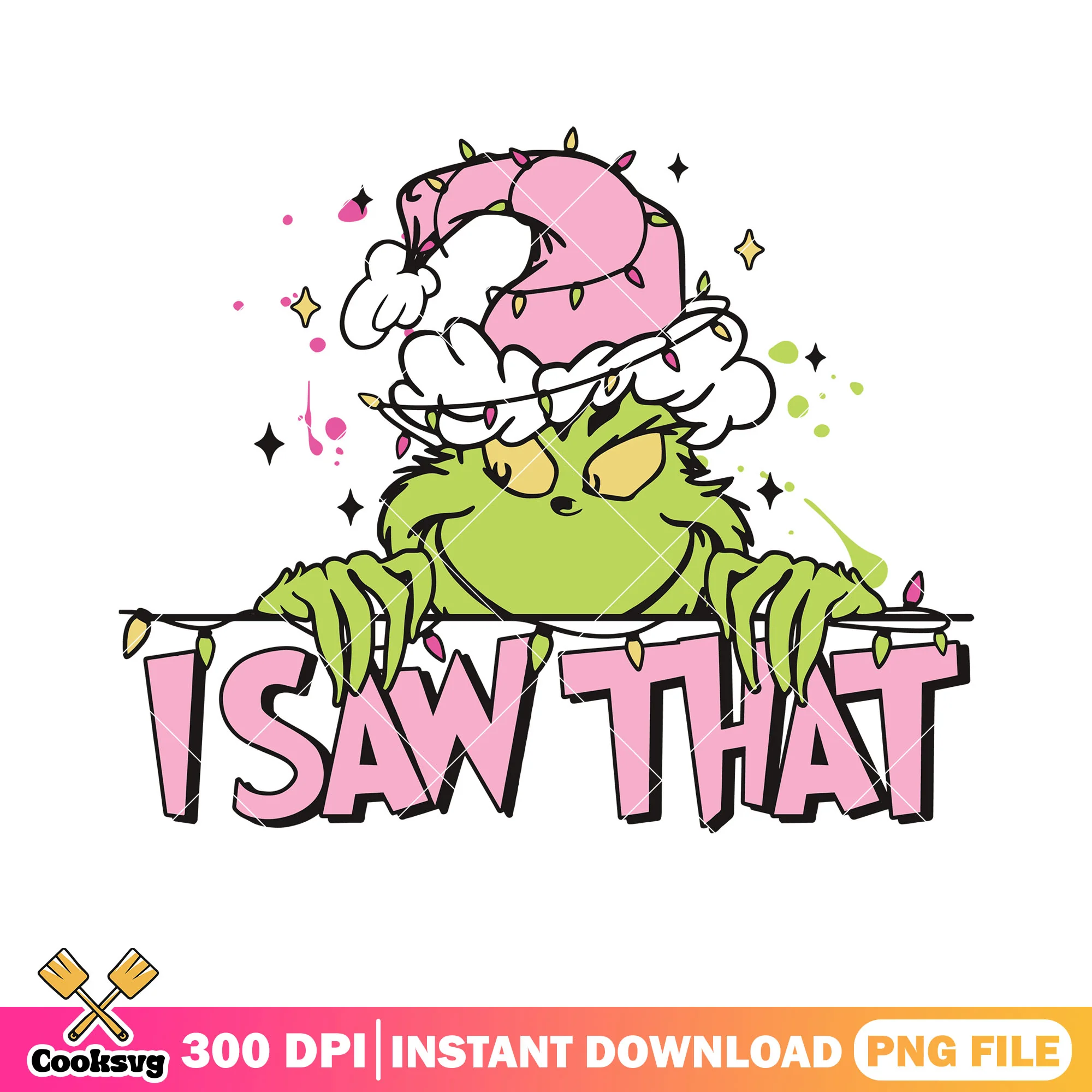 I saw that christmas png, grinch decor pink hat png, light hat png