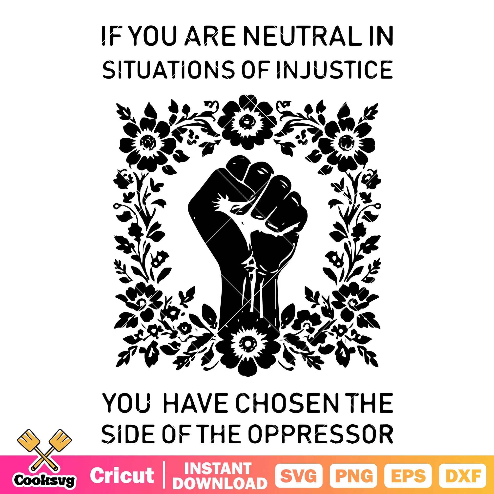 If you neutral in situations of injustice svg, quotes about injustice svg