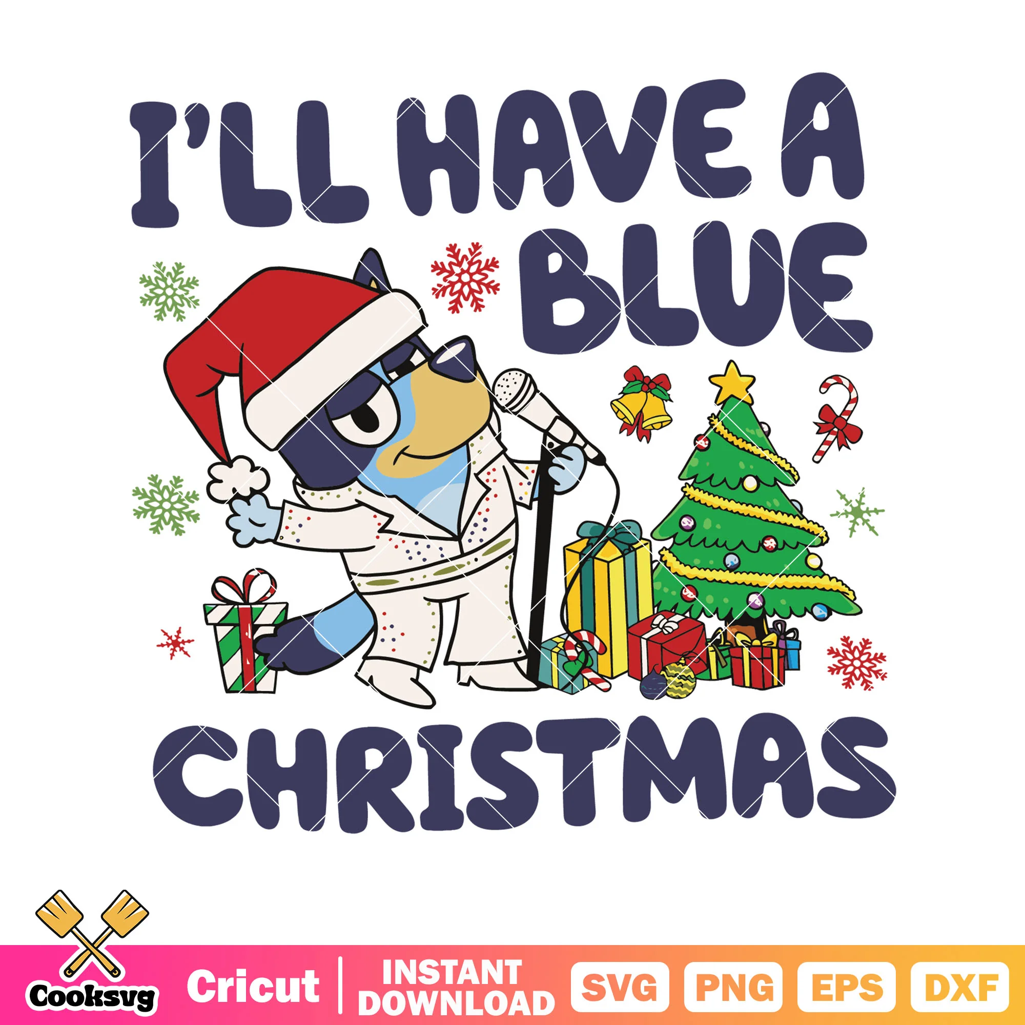 Ill have a blue christmas svg, bluey music svg, christmas bluey svg