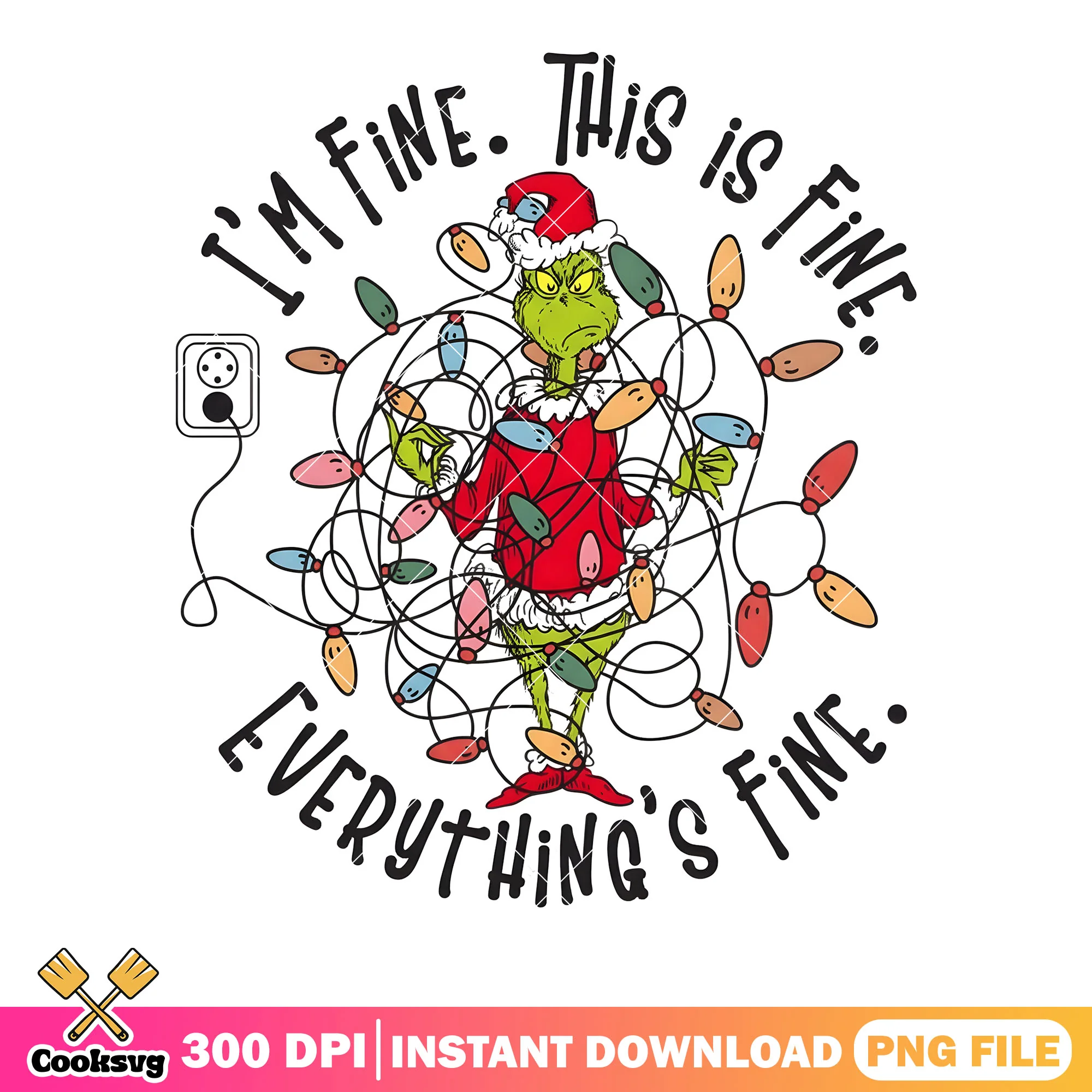 Im fine this is fine png, the grinch png, string light christmas png