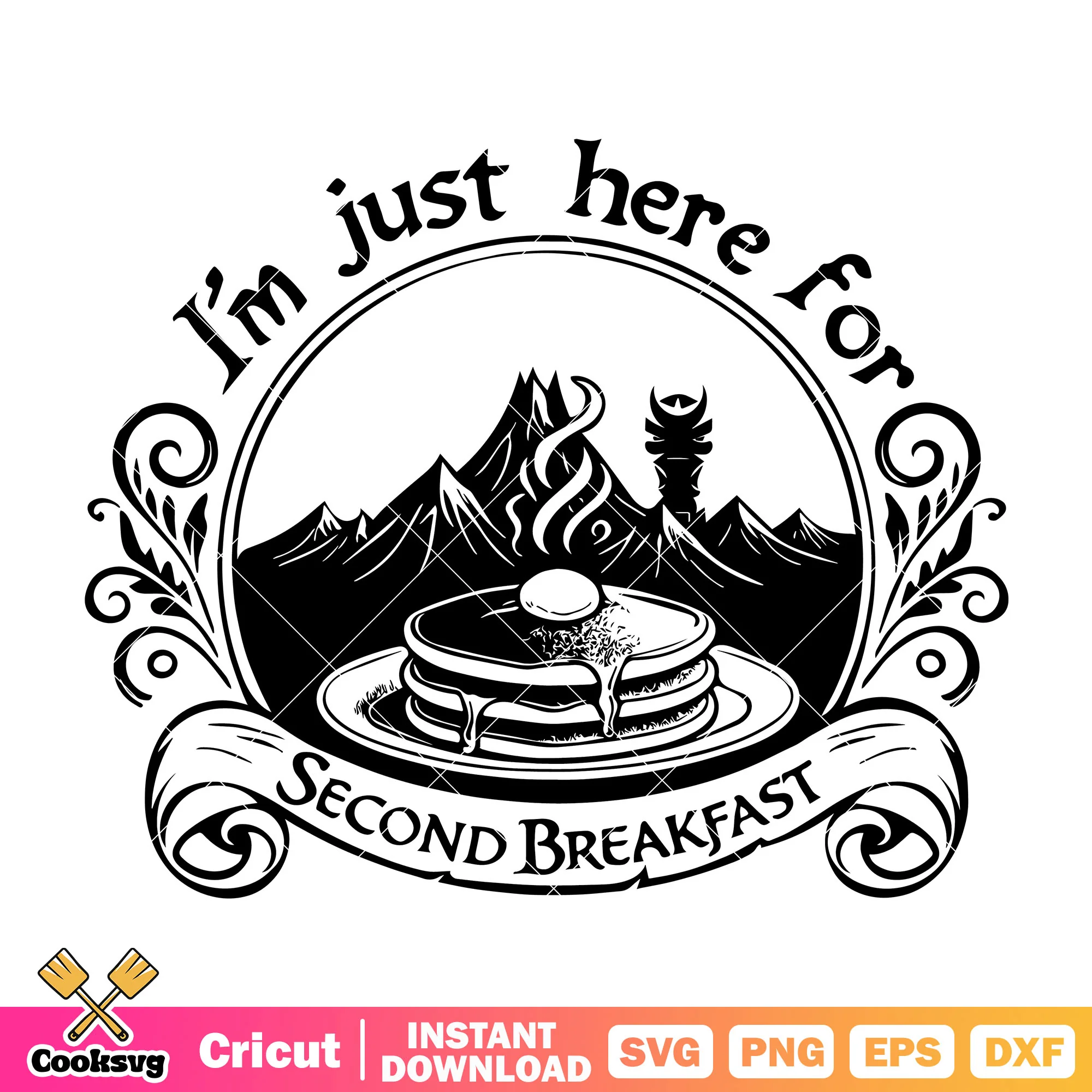 Im just here for second breakfast svg, second breakfast meme svg
