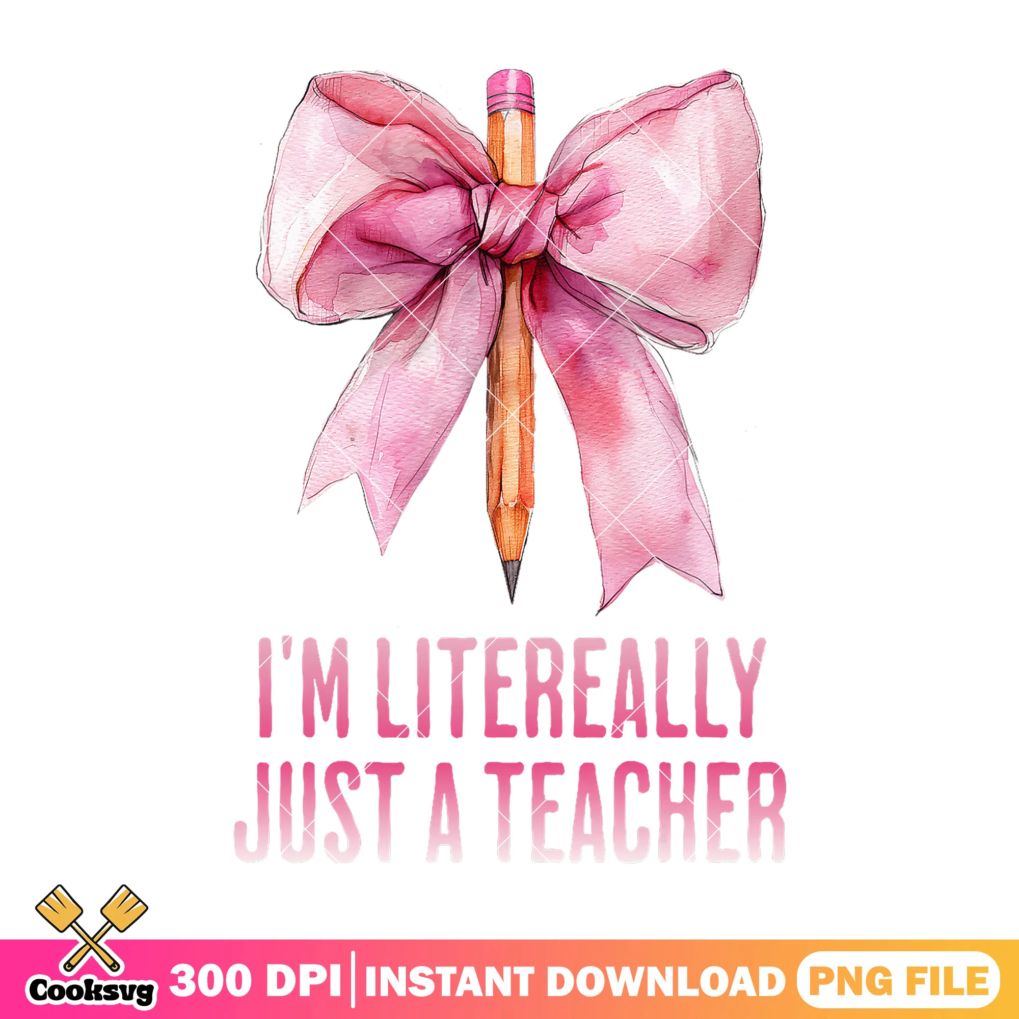 I'm litereally just a teacher png, pink bow png, back to school art png