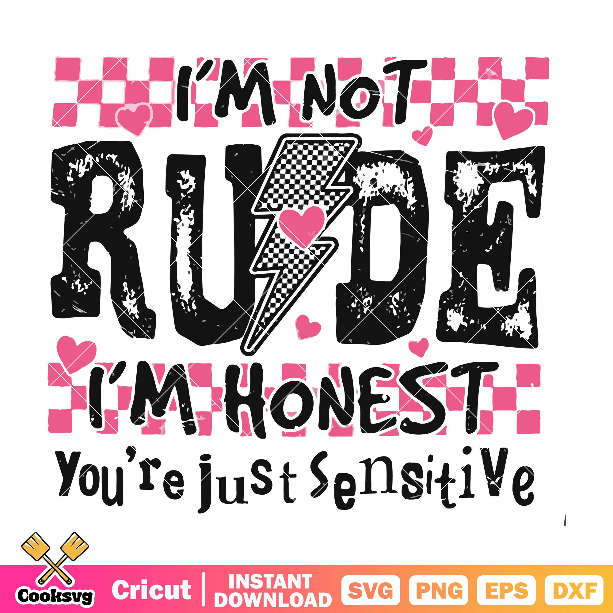 Im not rude you just sensitive svg, pink vibes svg, funny quotes svg