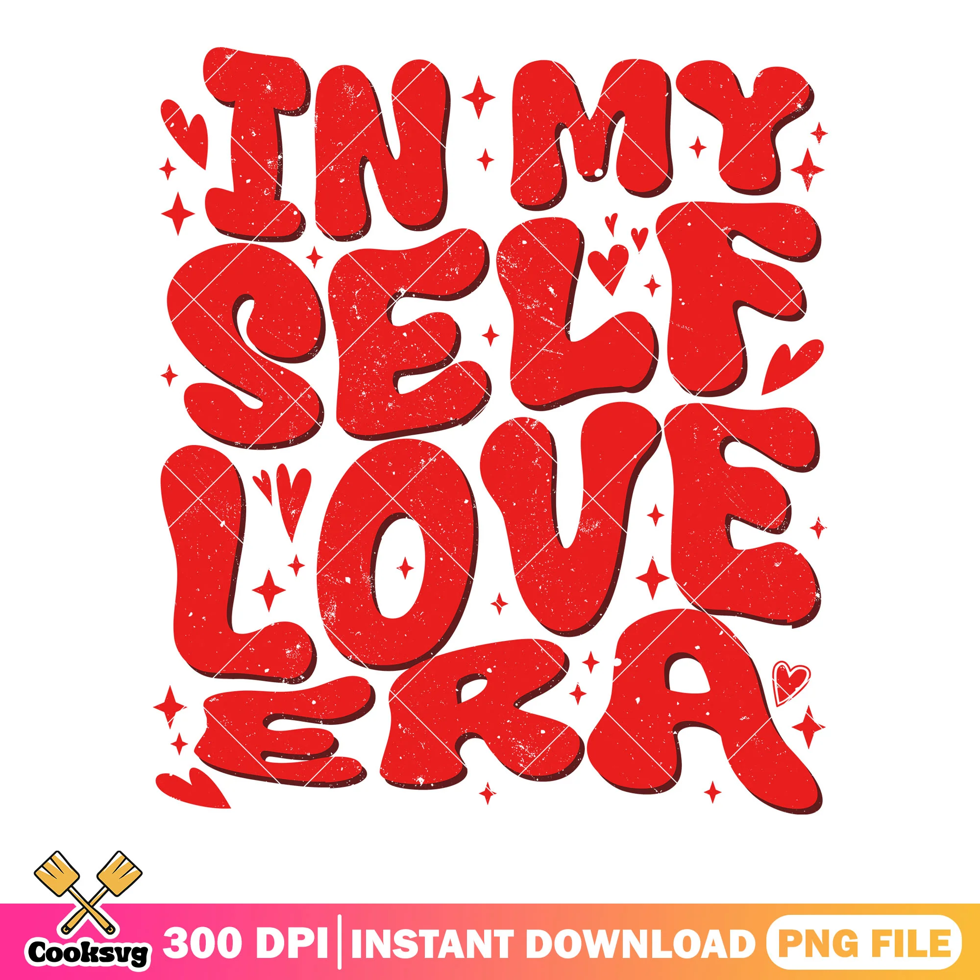 In my self love era png, valentines poster png, valentine vibes png