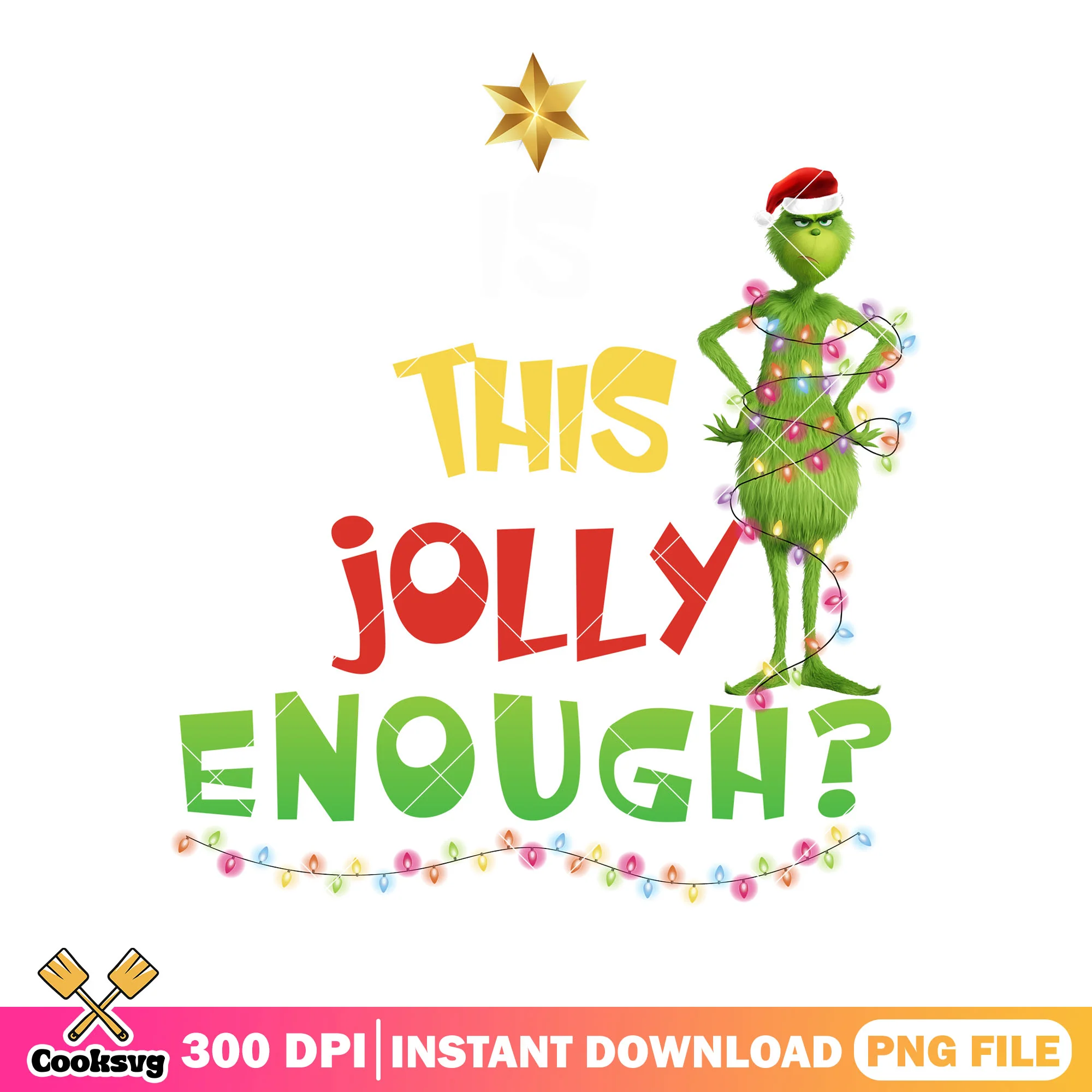 Is this jolly enough png, Christmas stringlights png, grinchmas png