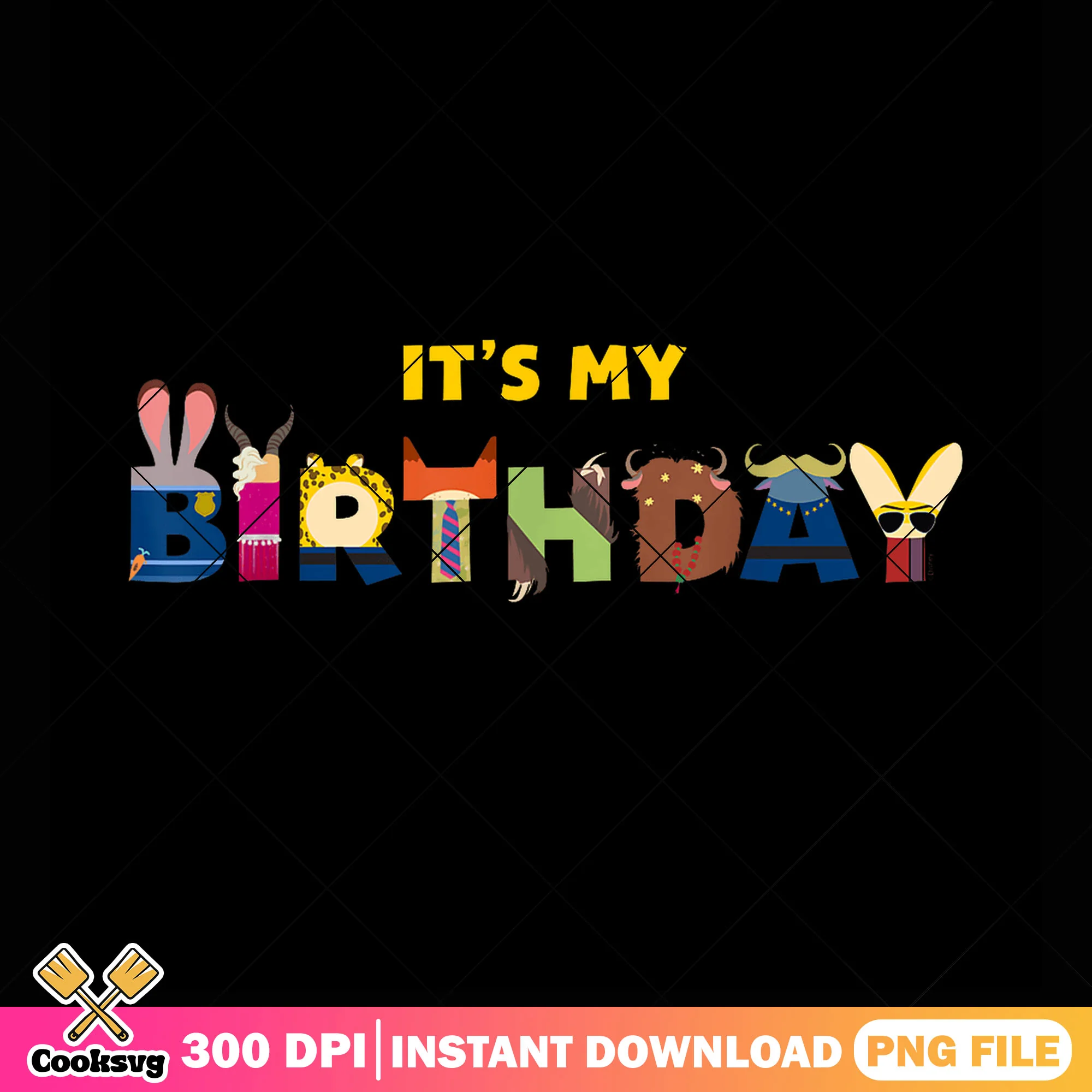 Its my birthday zootopia png, happy birthday png, disney Zootopia png