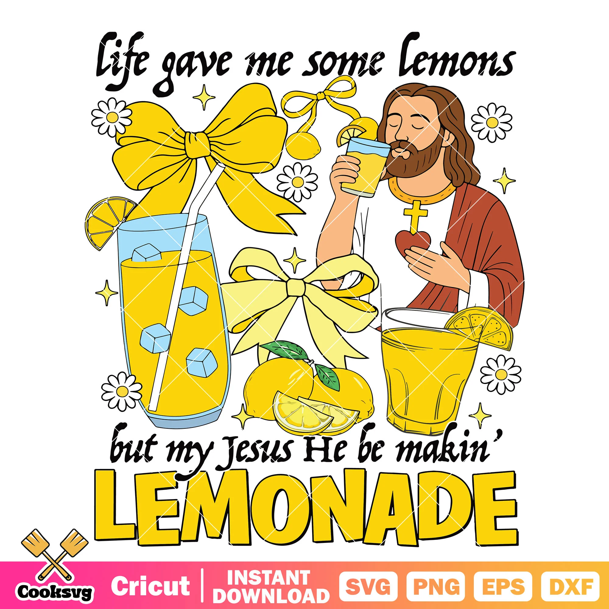 Jesus he be makin lemonade svg, lemonade svg, gives you lemons svg