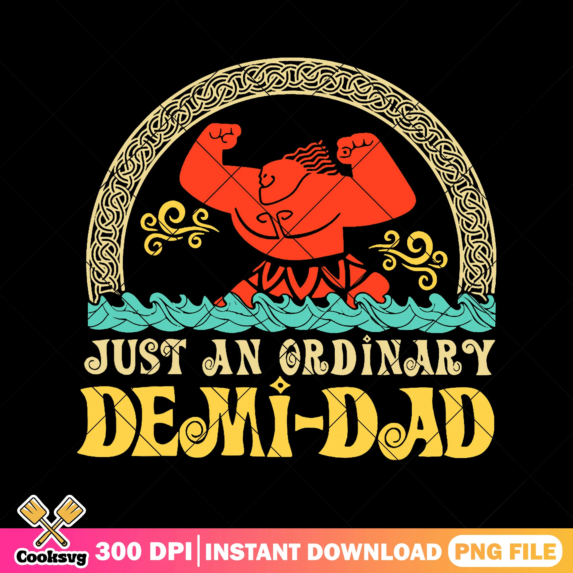 Just an ordinary demi dad png, princess png, moana png, fathers day png