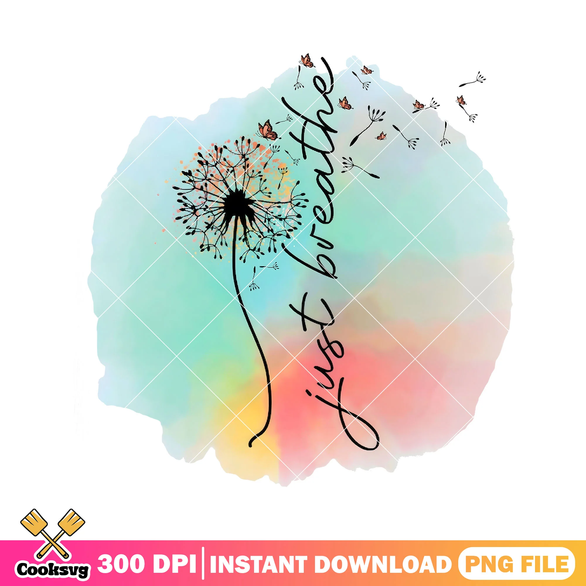 Just breathe dandelion png, funny art png, rainbow poster png