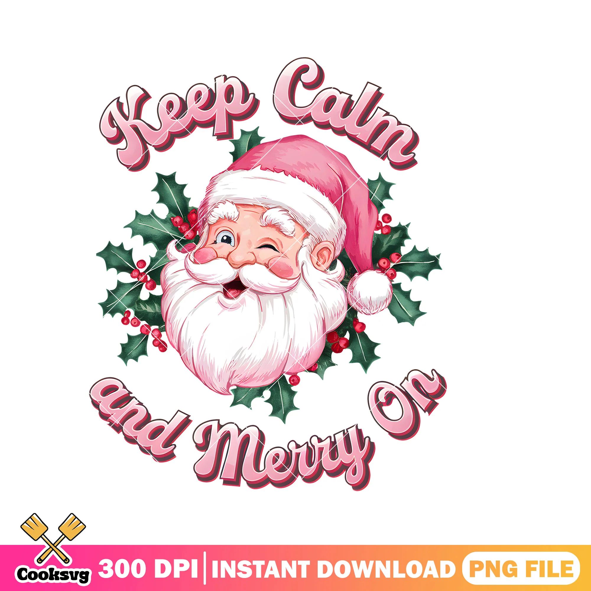 Keep calm and merry on png, christmas vibes png, santa claus png