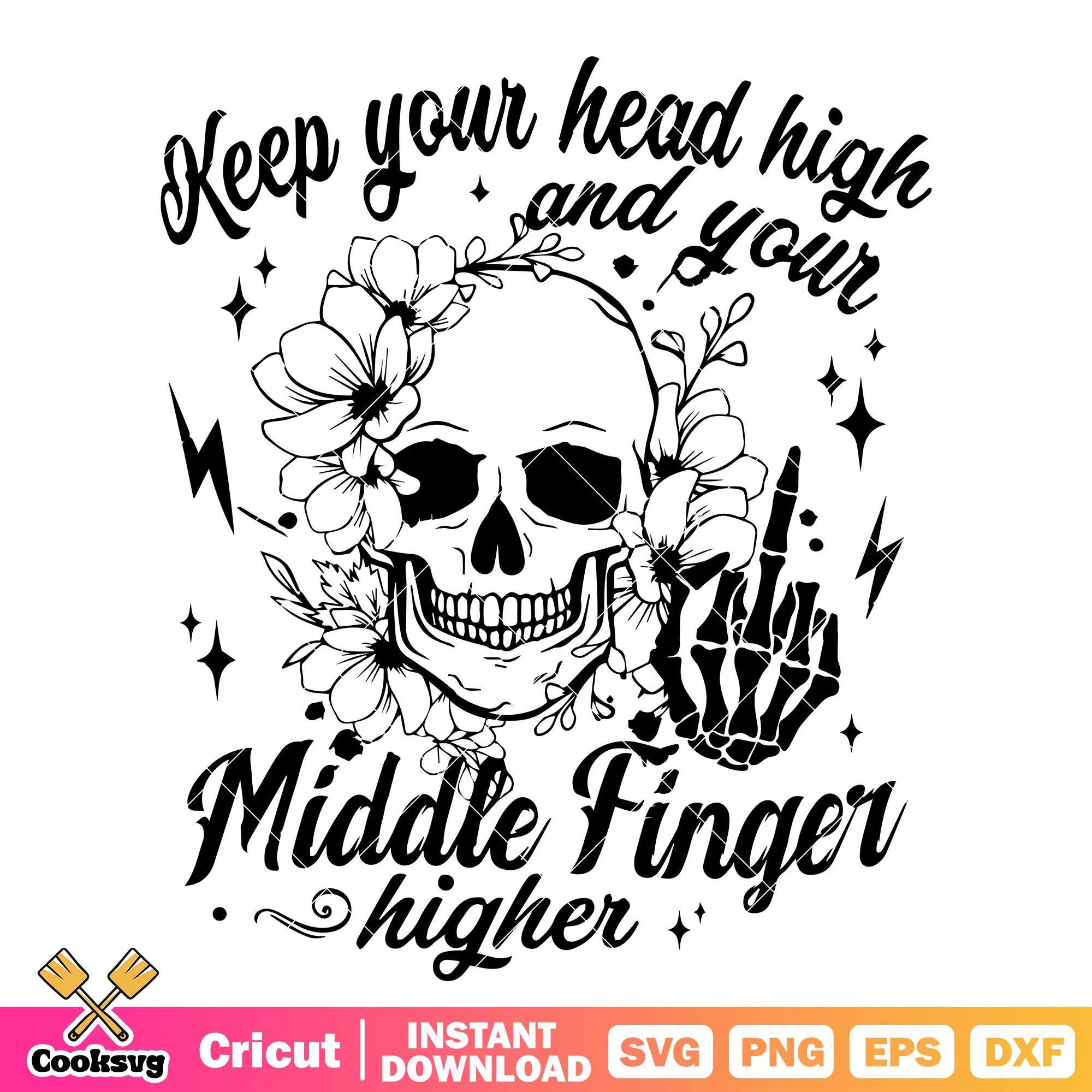 Keep your head high skeleton svg, skeleton quotes svg, skull head svg