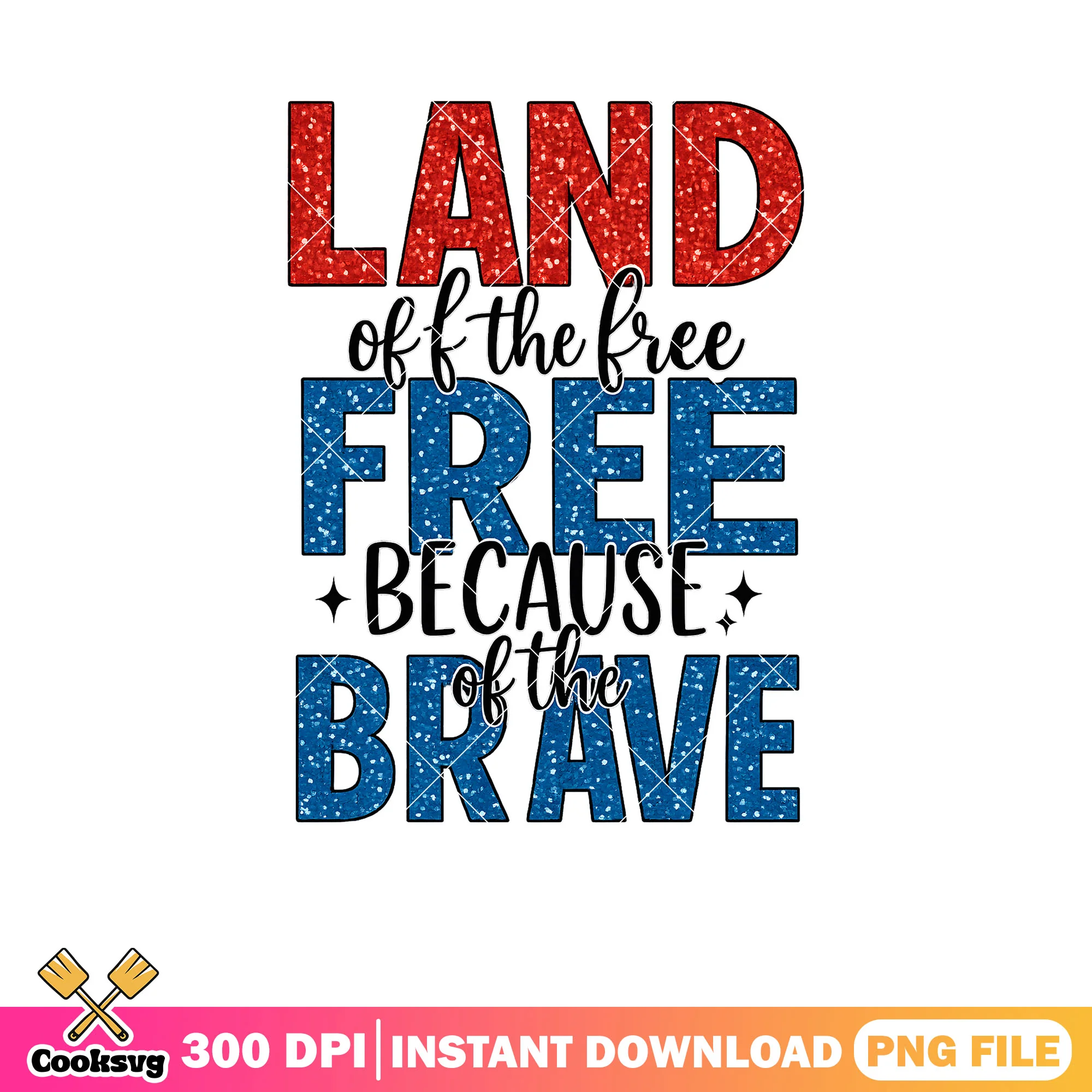 Land of the free cause of brave png, memorial day png, memorial day america png