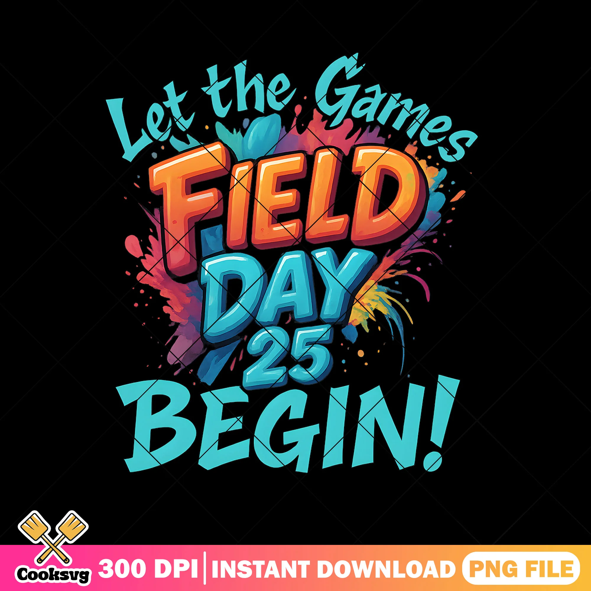 Let the game begin field day png, field day 2025 png, love field day png