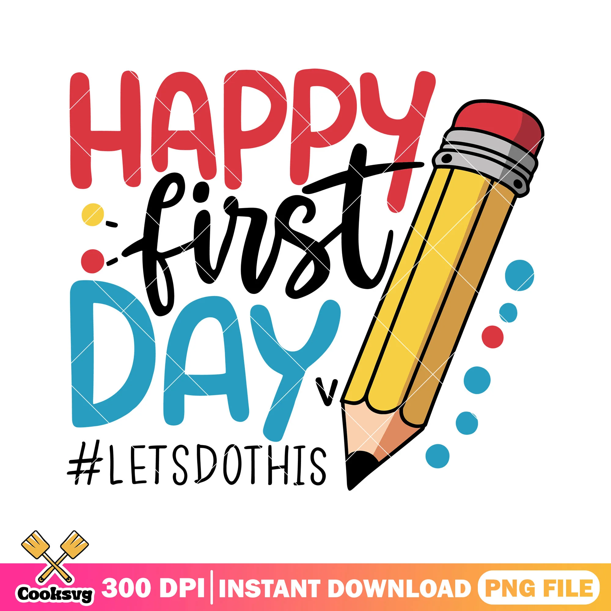 Let's do this png, back to school day png, big pencil png