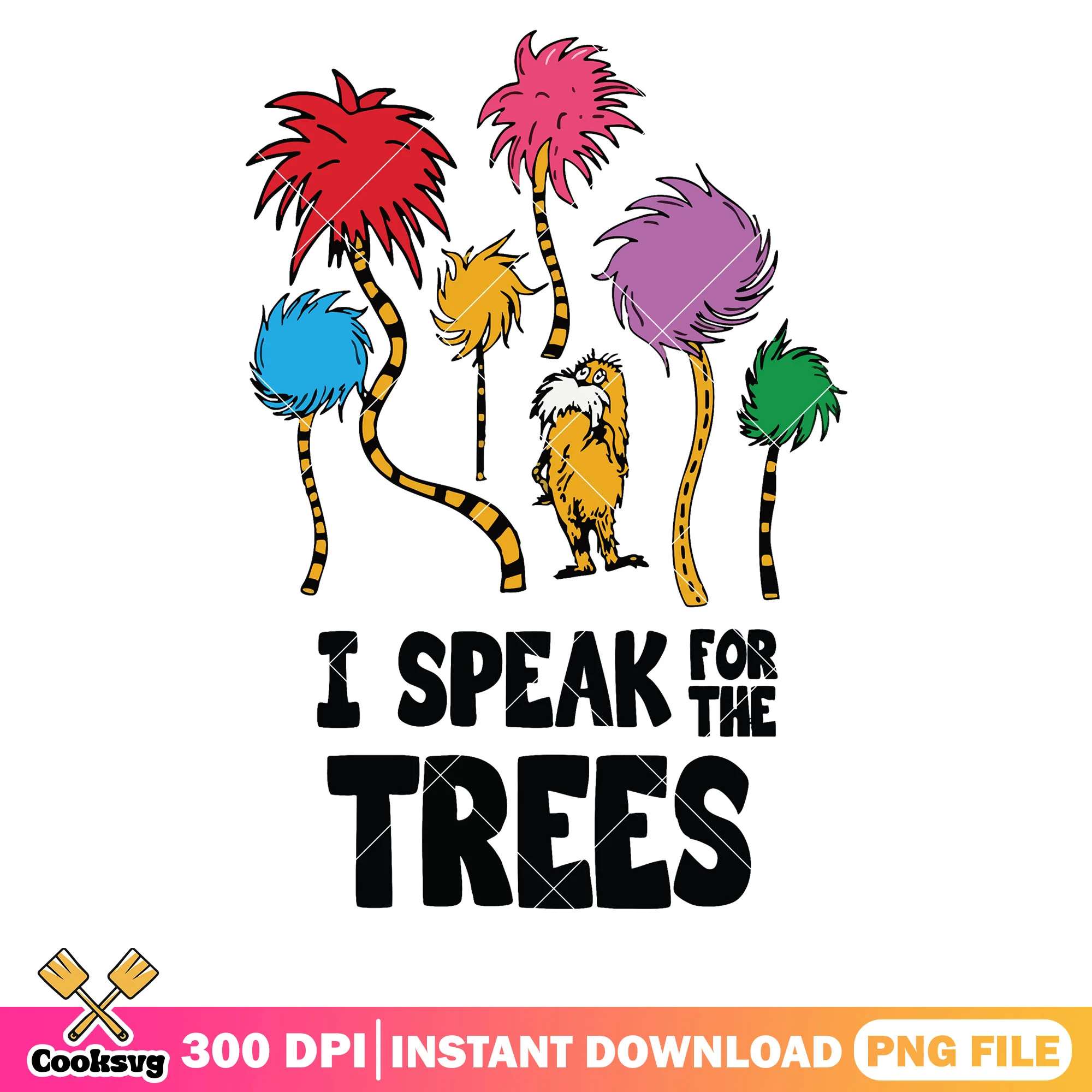 Lorax speak for the trees png, the lorax movie png, dr seuss lorax png