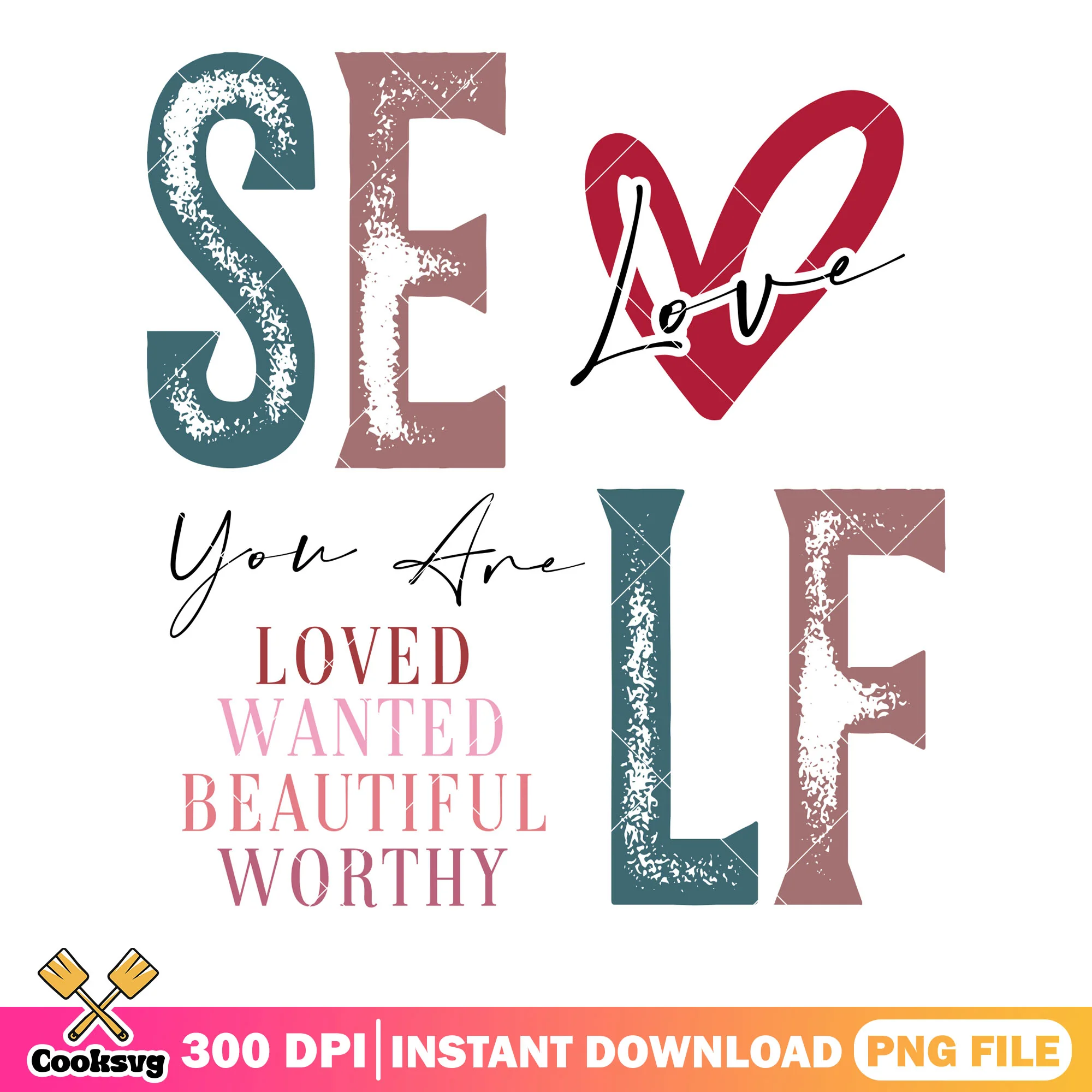 Loved wanted beautiful worthy png, happy valentine png, love vibes png