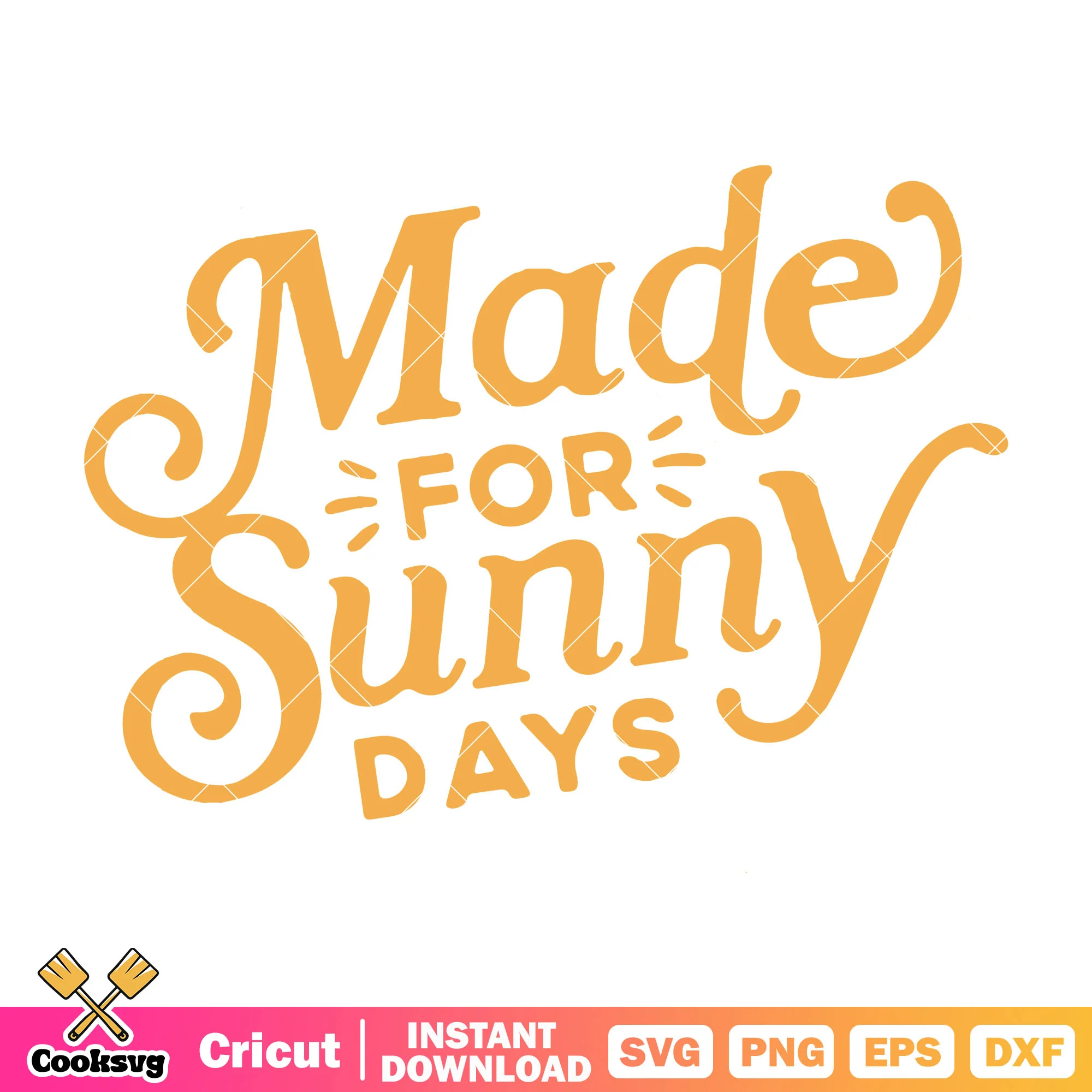 Made for sunny days svg, summer quotes svg, its summer svg