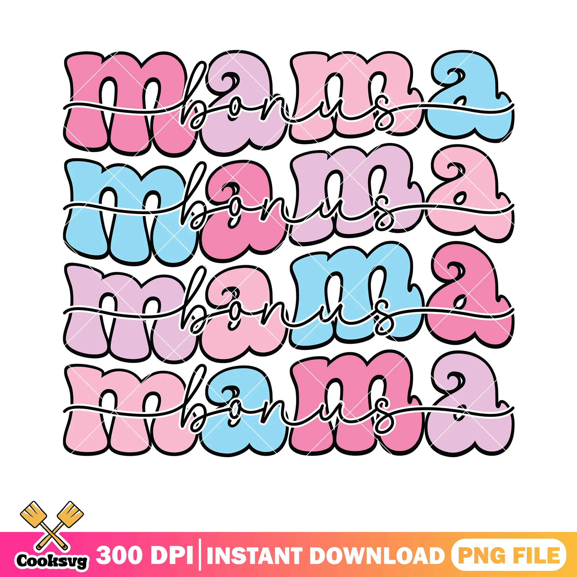 Mama bonus valentine vibes png, love season png, valentine mama png