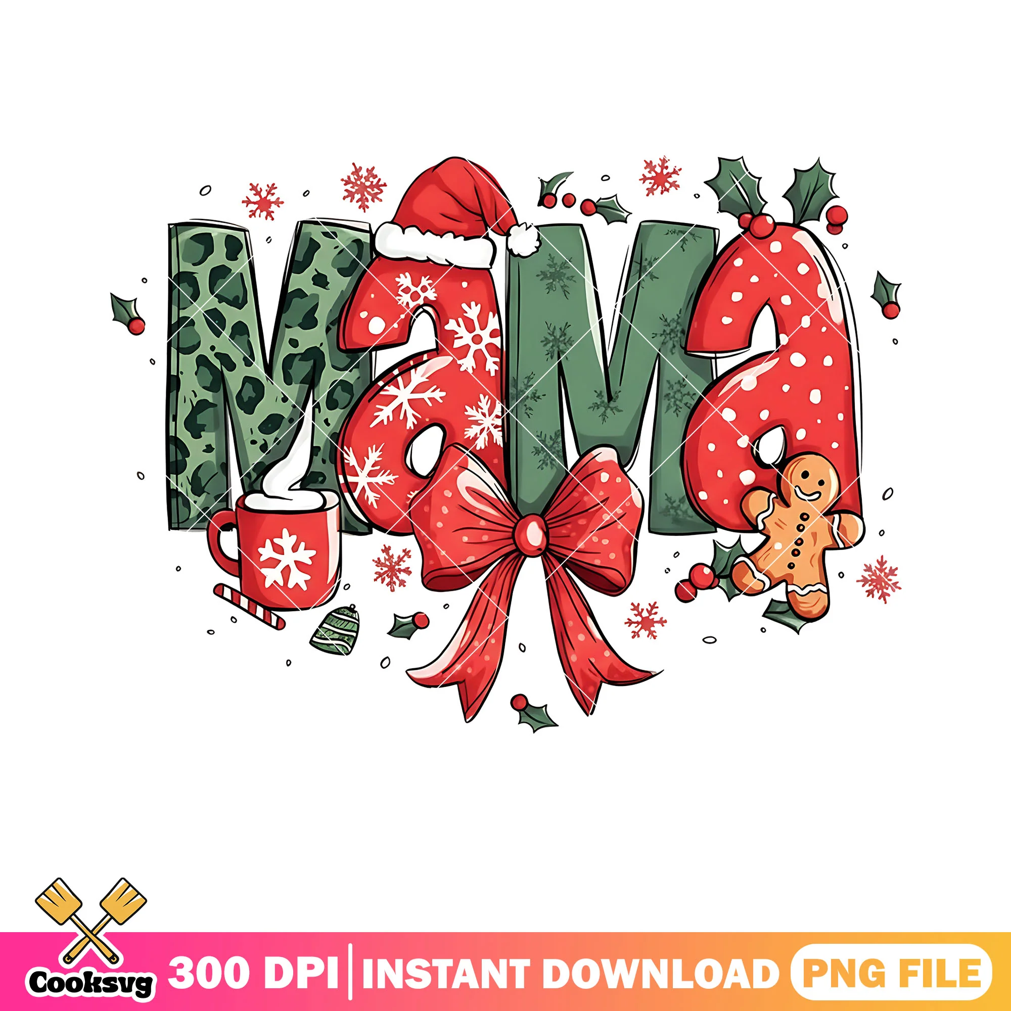 Mama for christmas png, mother day png, christmas costume png