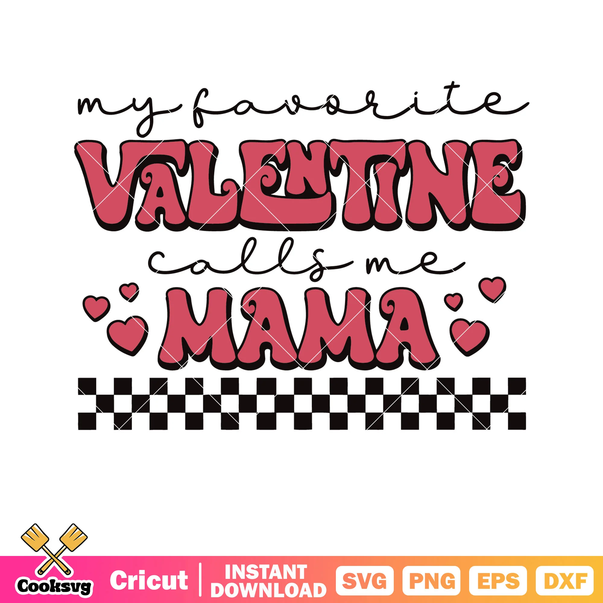 My favorite valentine call me mama svg, valentine quotes svg