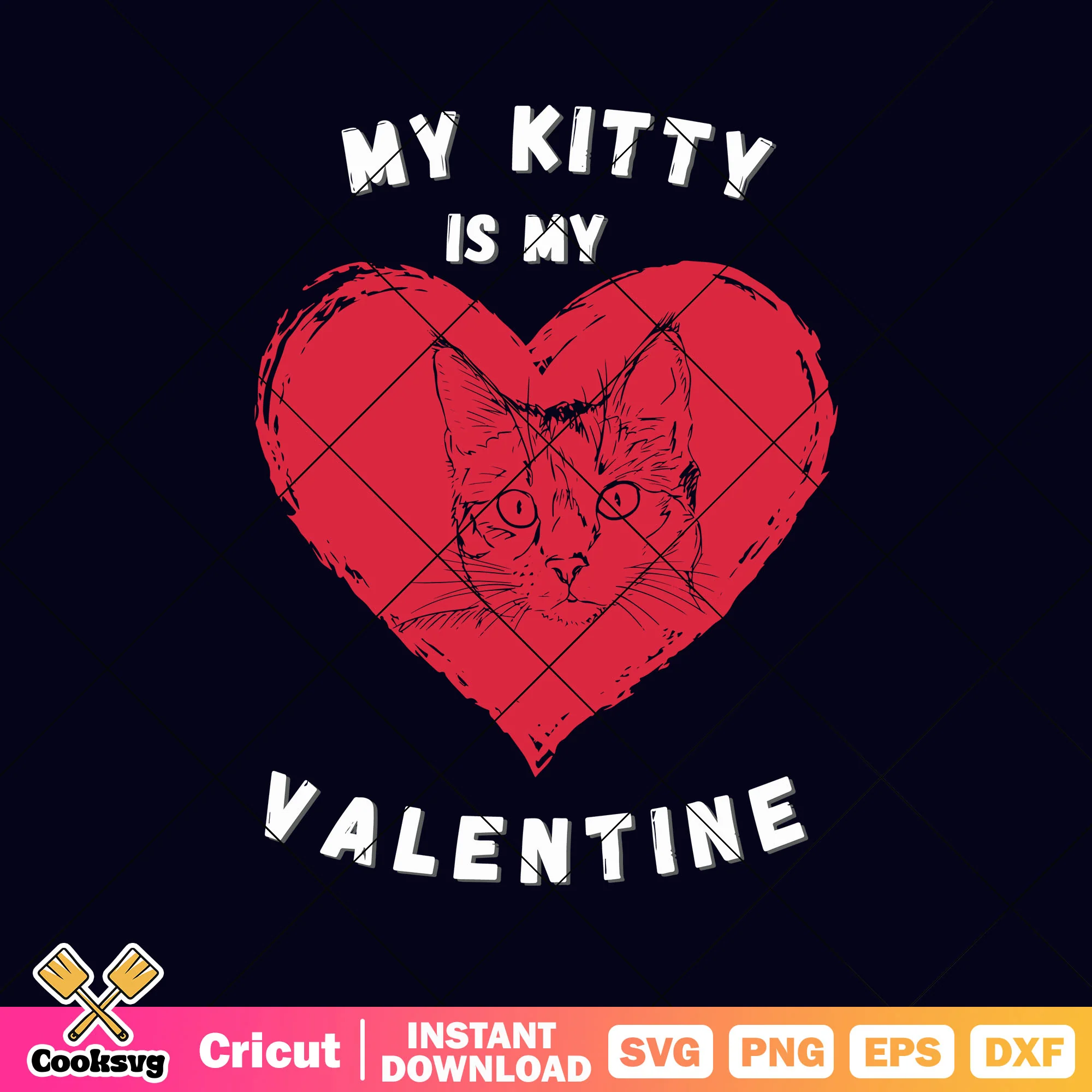 My kitty is my valentine svg, cat valentine svg, love valentine svg