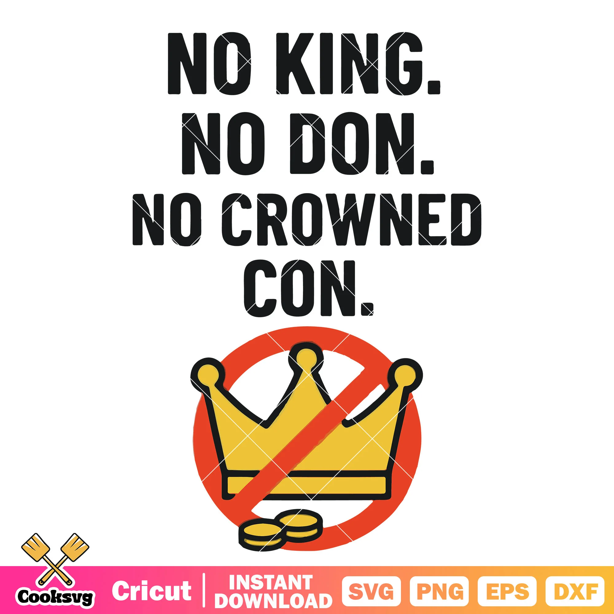 No king no crowned svg, no kings svg, no kings in america svg