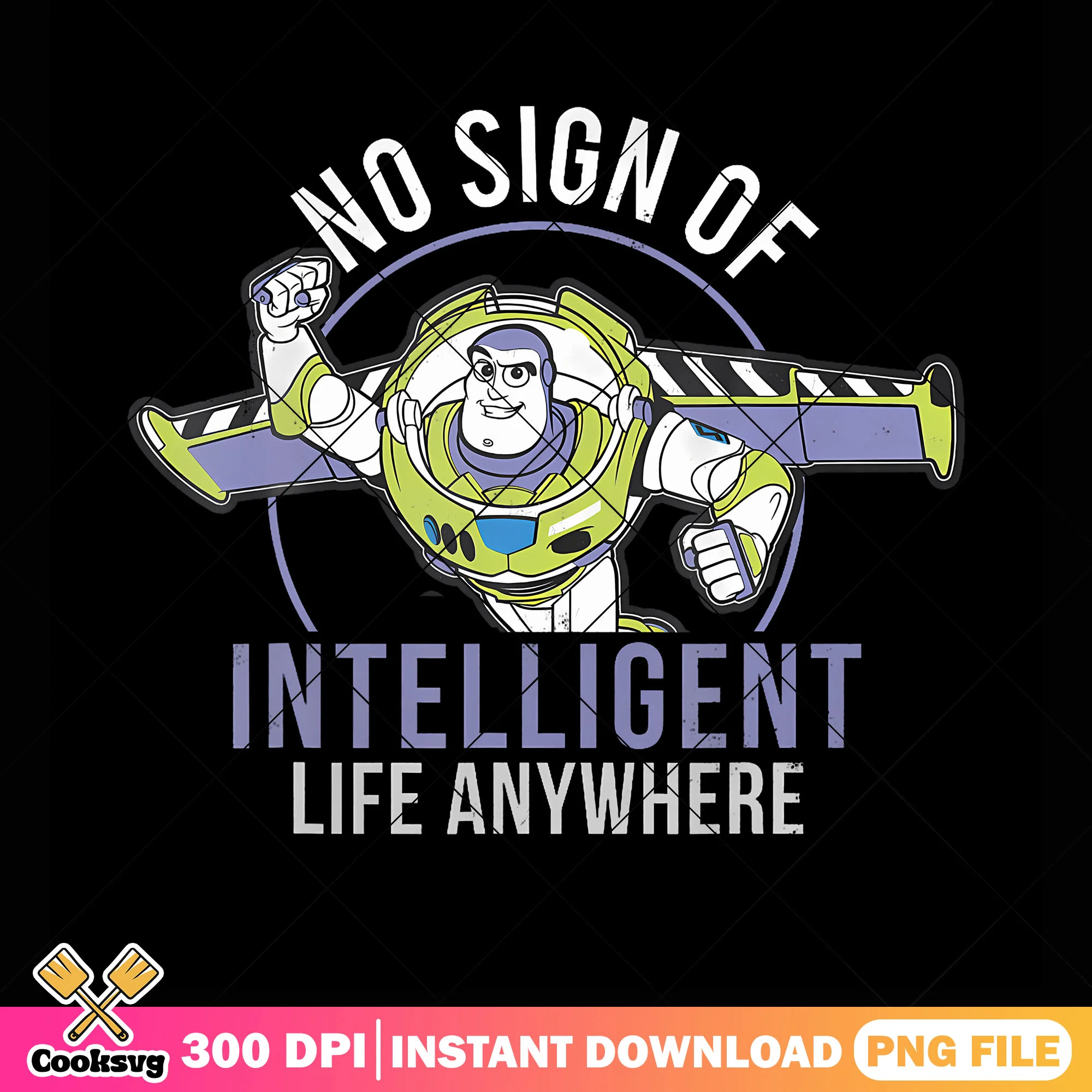 No sign of intelligent life anywhere png, buzzlightyear png, disney png