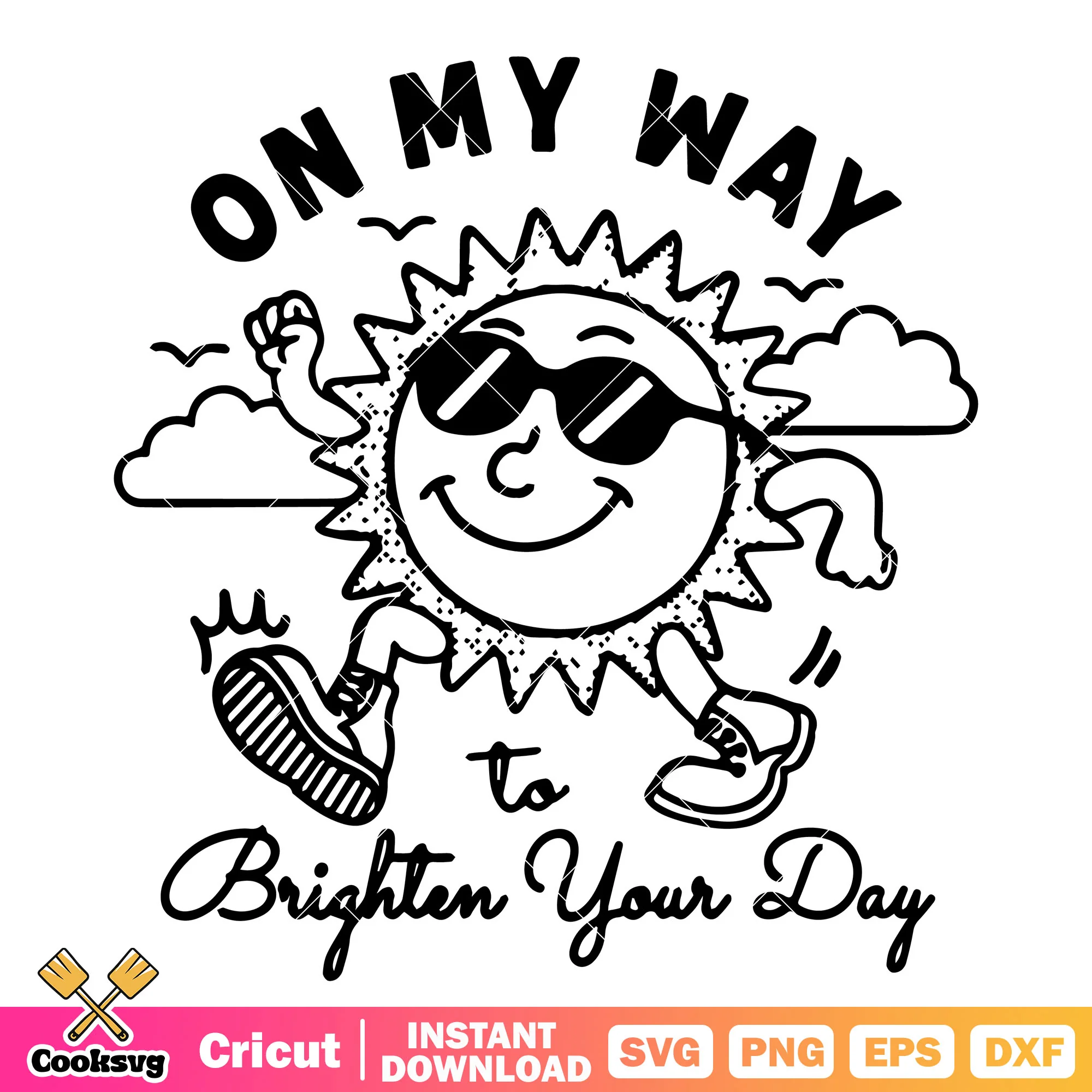 On my way to brighten your day svg, brighten your day svg