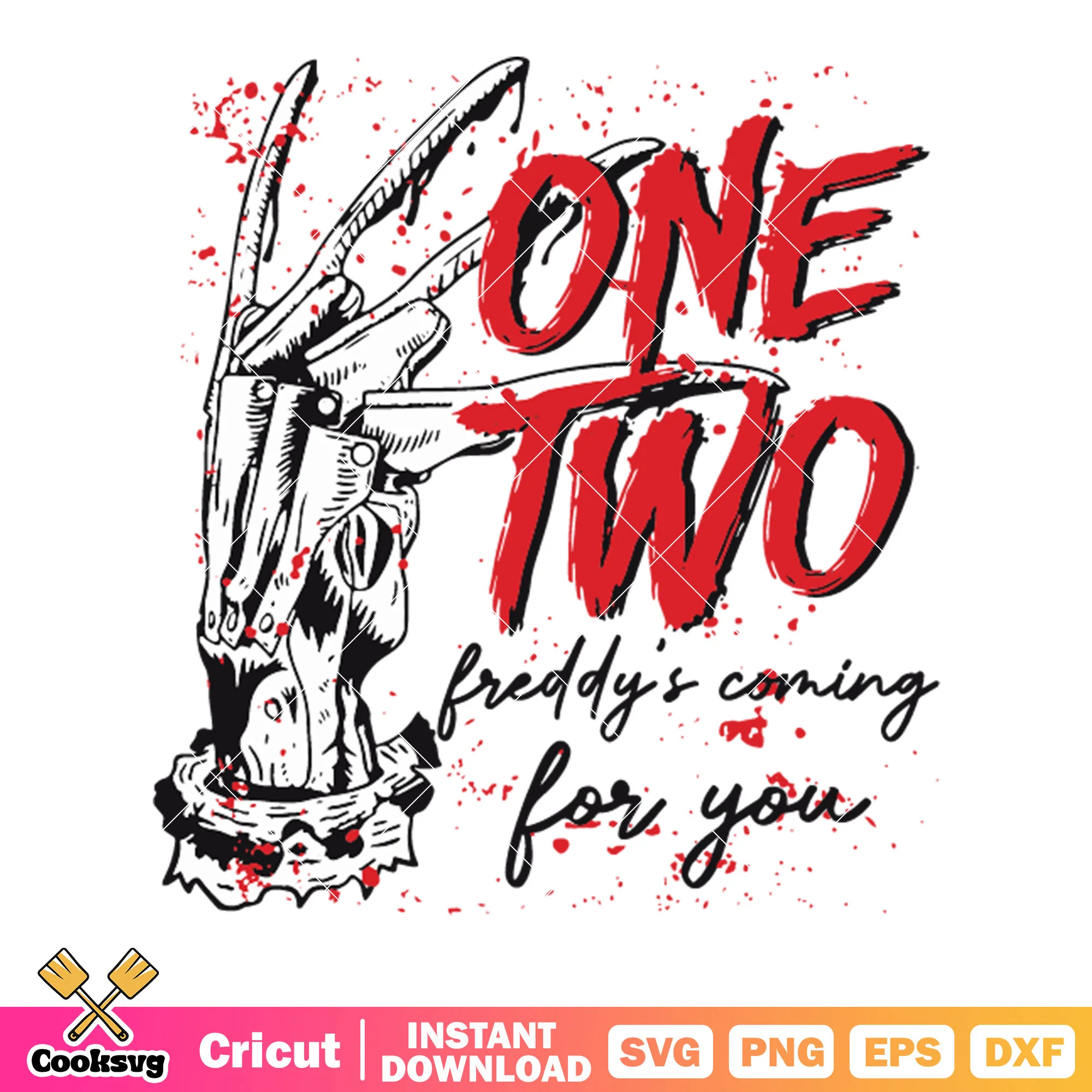 One two freddy coming for you svg, skeleton hand svg, bloody art svg