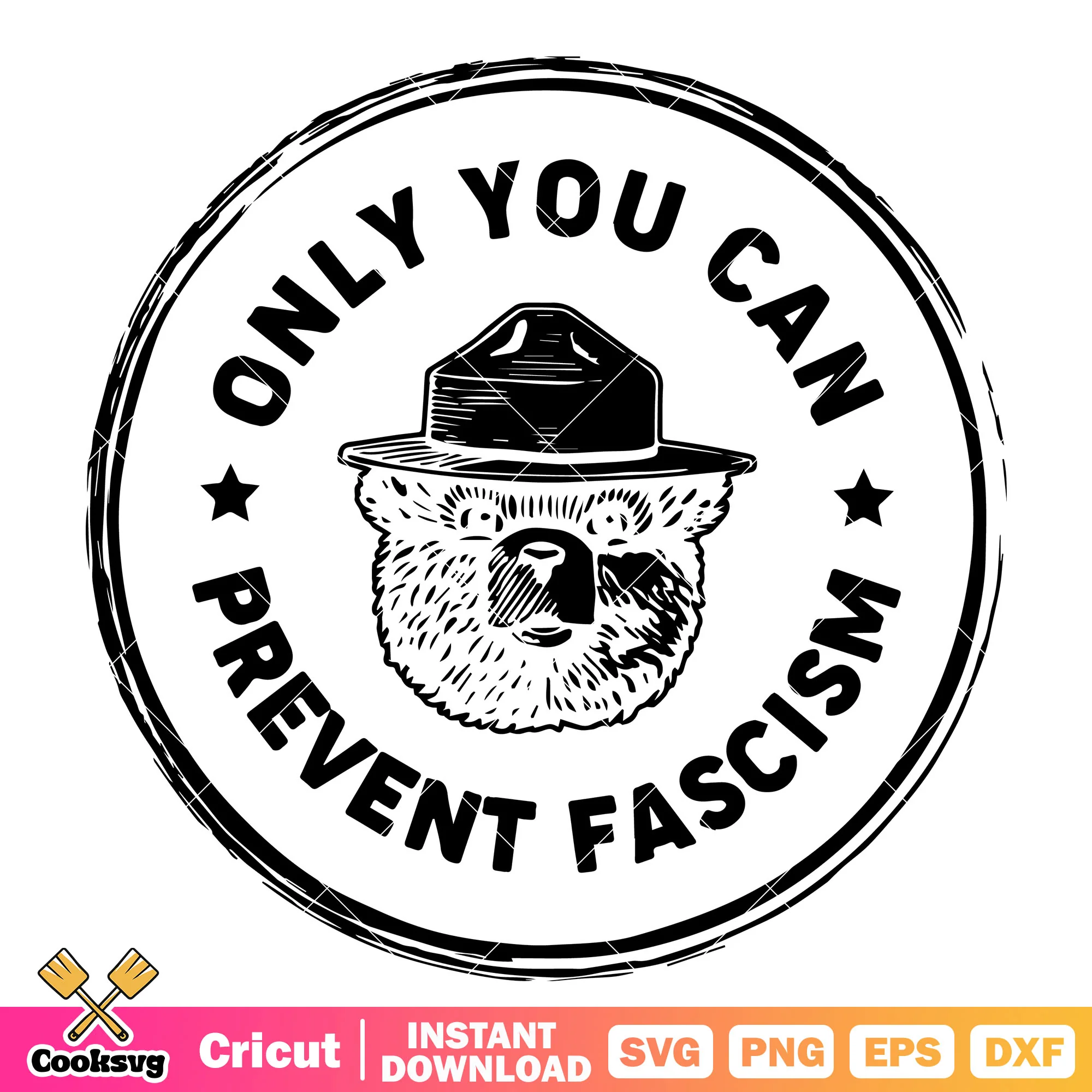 Only you can prevent fascism bear circle svg, smokey the bear svg