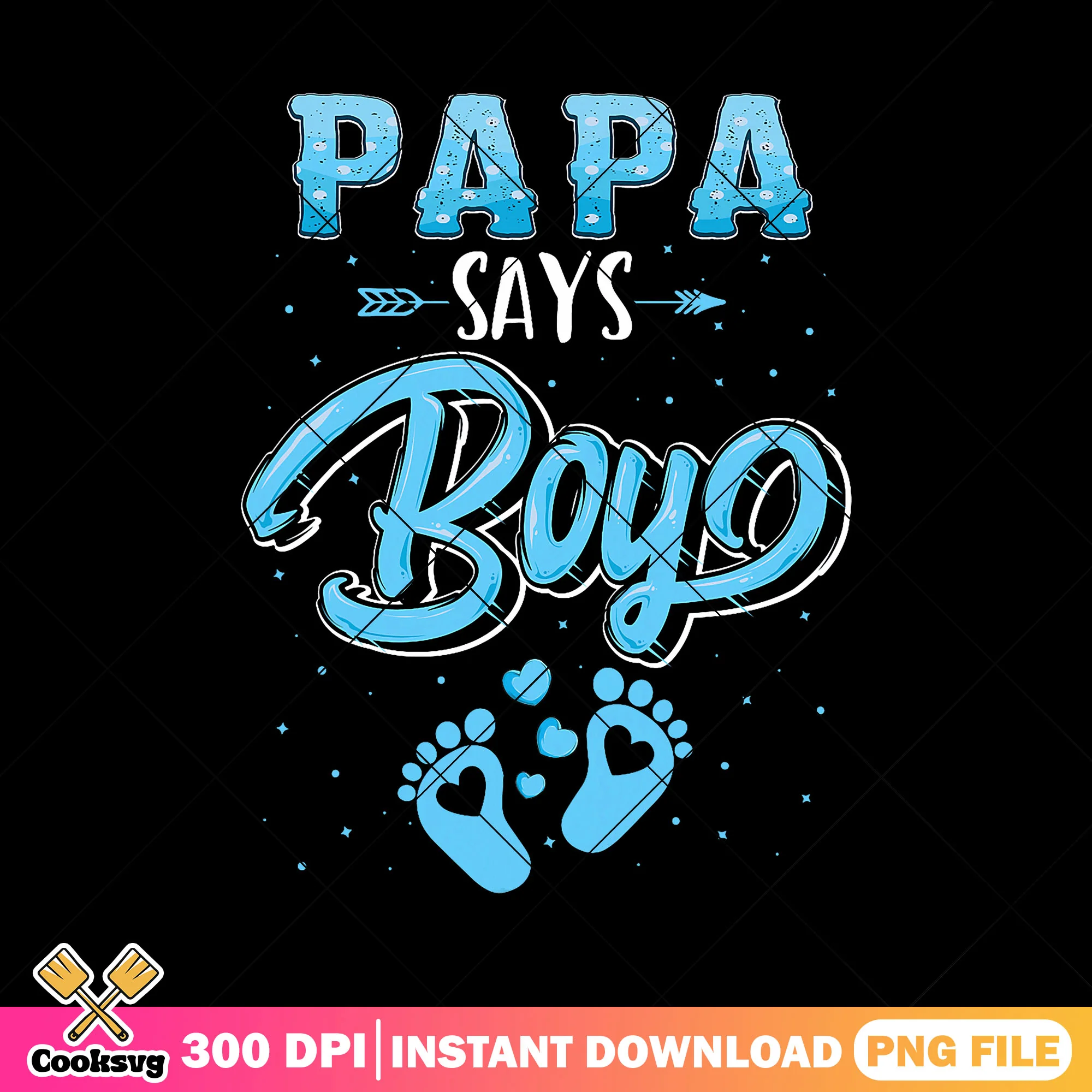 Papa says boy blue design png, dad quotes png, love dad png