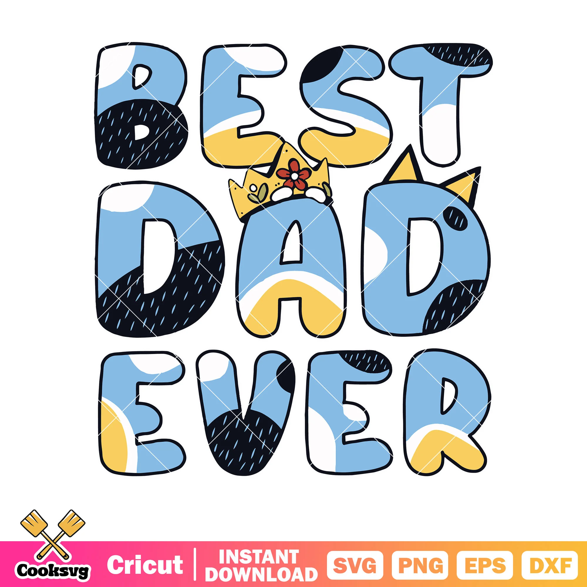 Personalized bluey best dad ever svg, bluey dad svg, bluey font svg