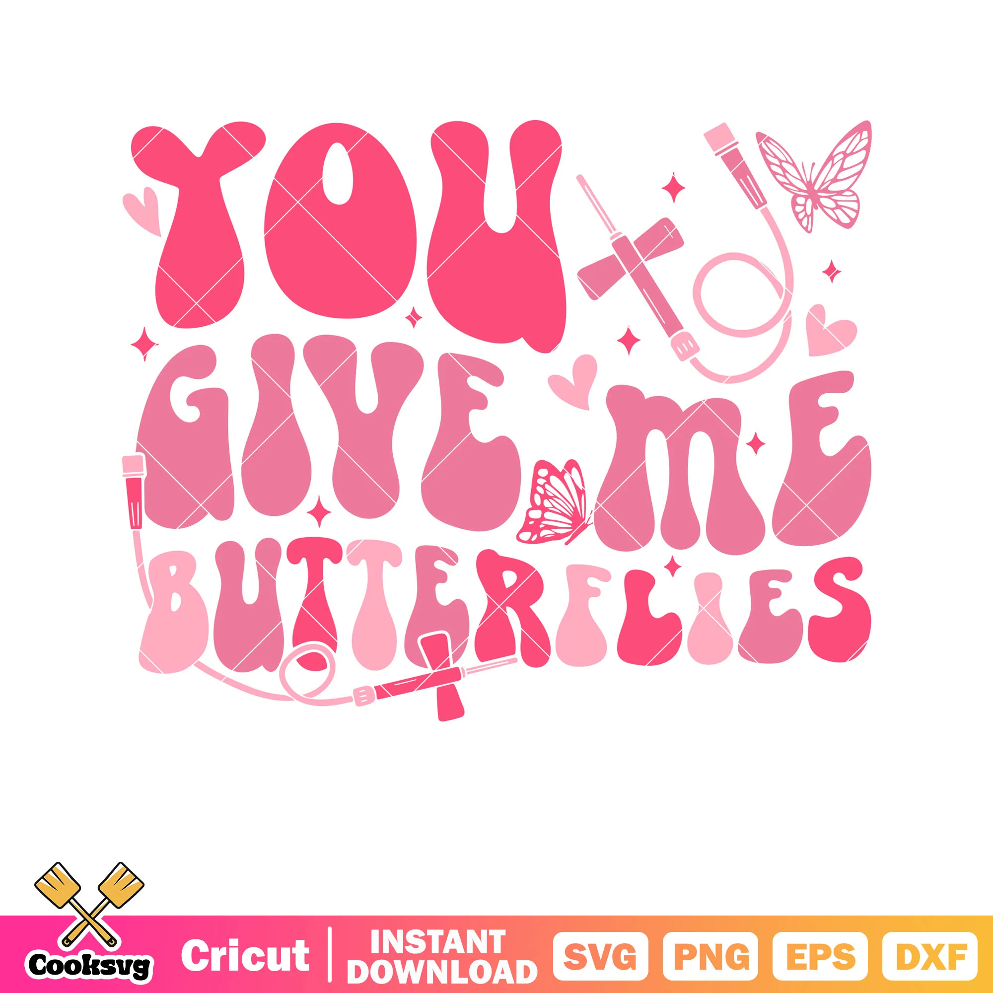Pink valentine you give me butterflies svg, pink valentine svg