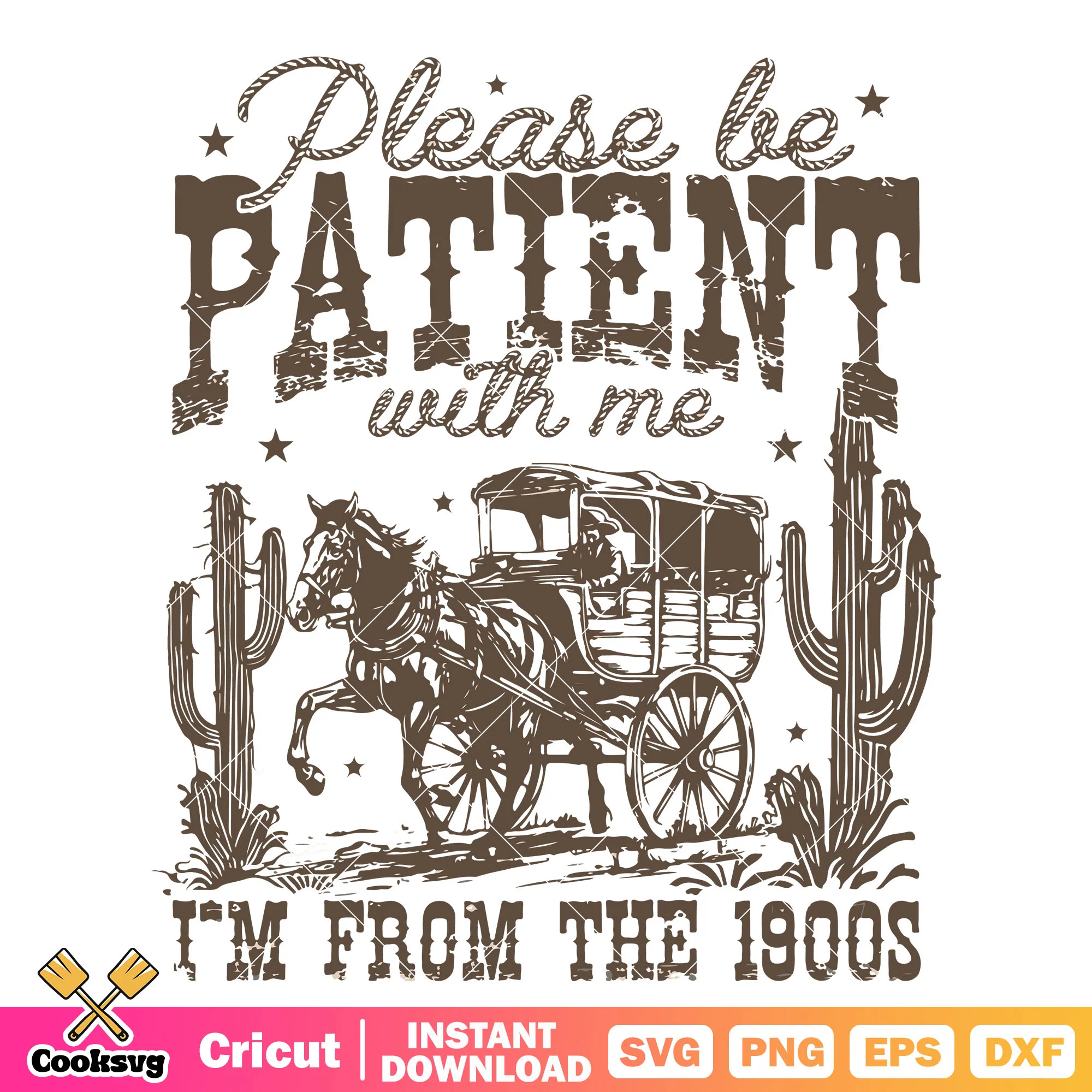 Please be patient with me svg, cowboy quotes svg, patient with me svg