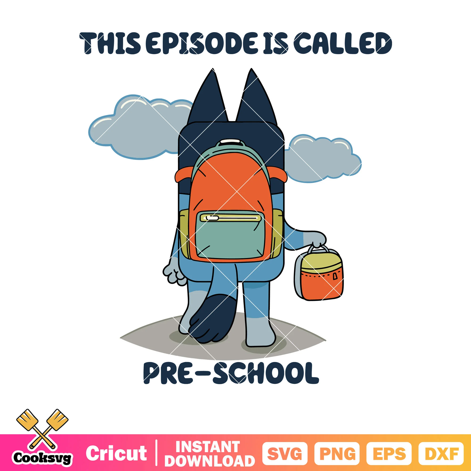 Pre school bluey this episode is called svg, back to school svg, bluey dog svg