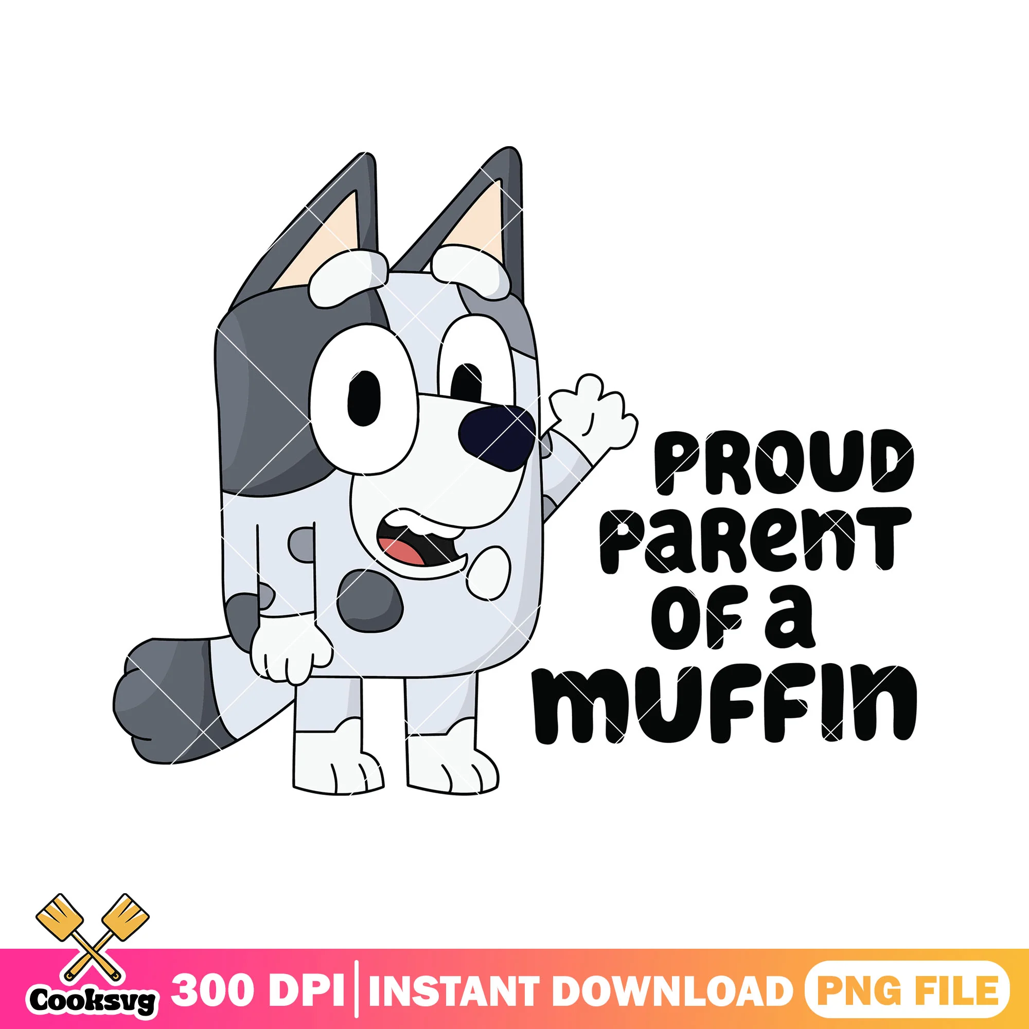 Proud parent of a muffin png, cute bluey png, back to school decor png