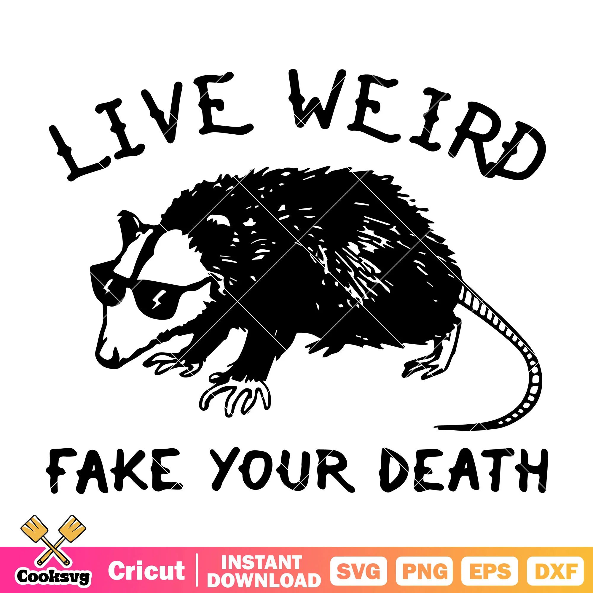 Rat live weird fake your death svg, rat quotes svg, fake your death svg