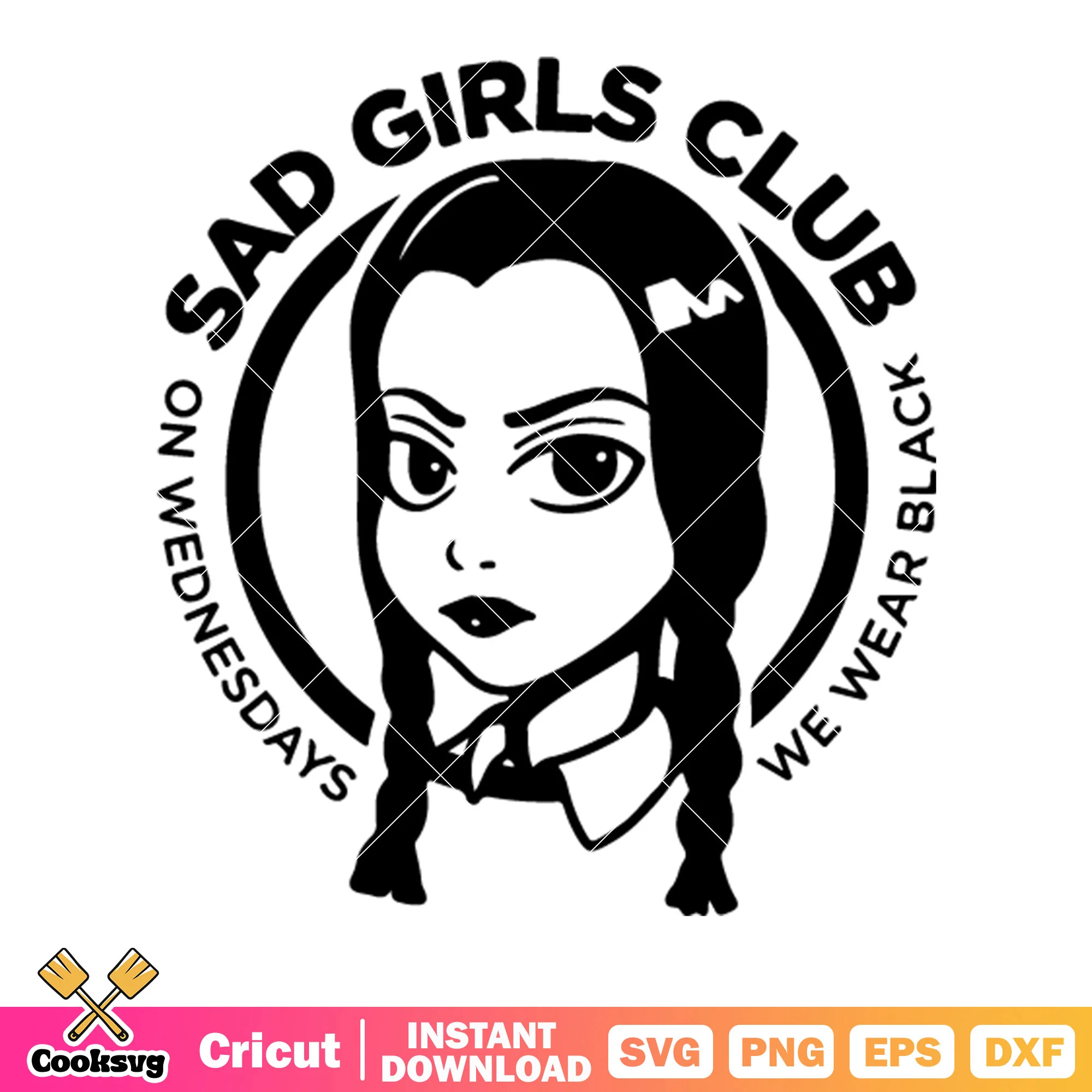 Sad girls club svg, on wednesdays we wear black svg, black hair svg