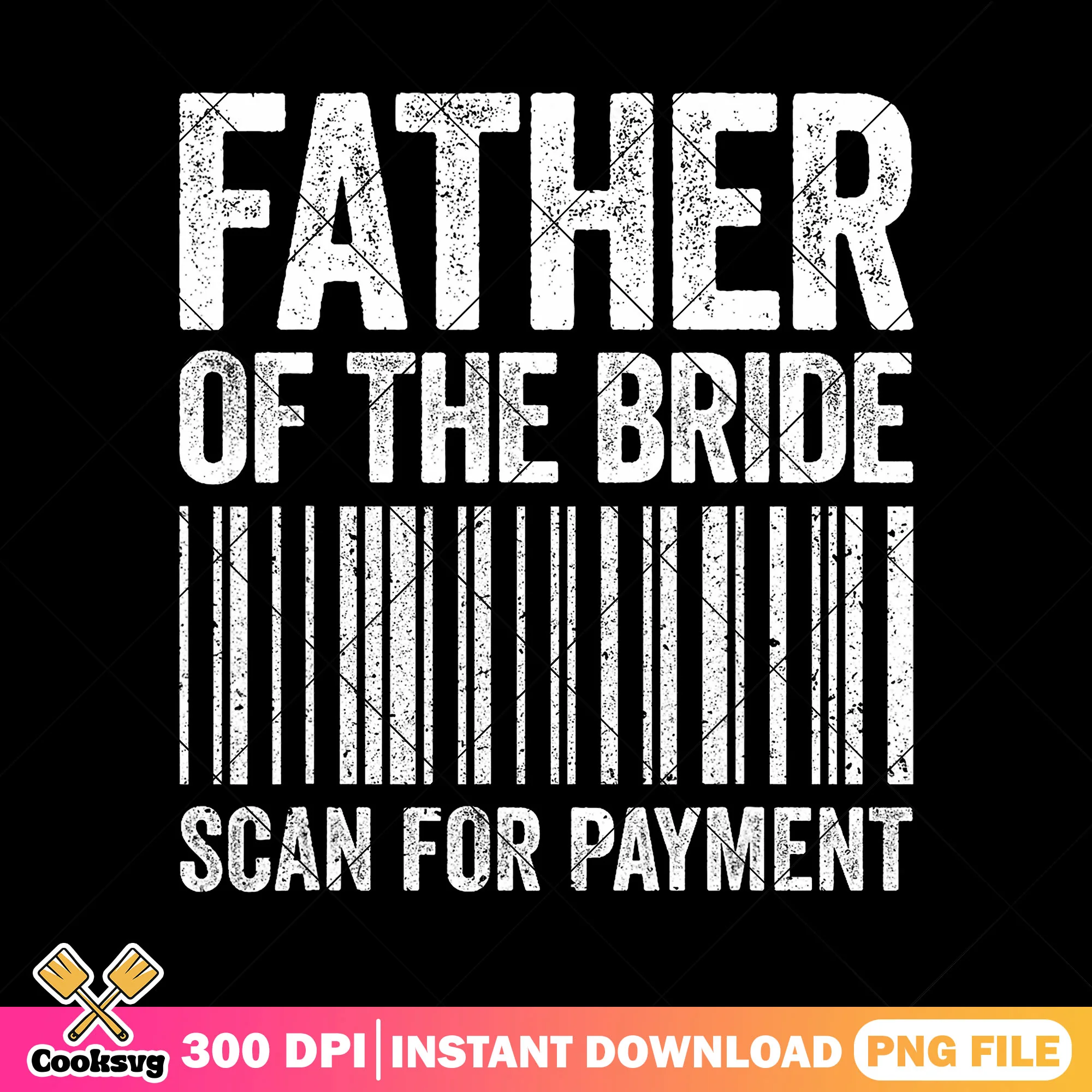 Scan for payment father of the bride png, father day png, bride dad png