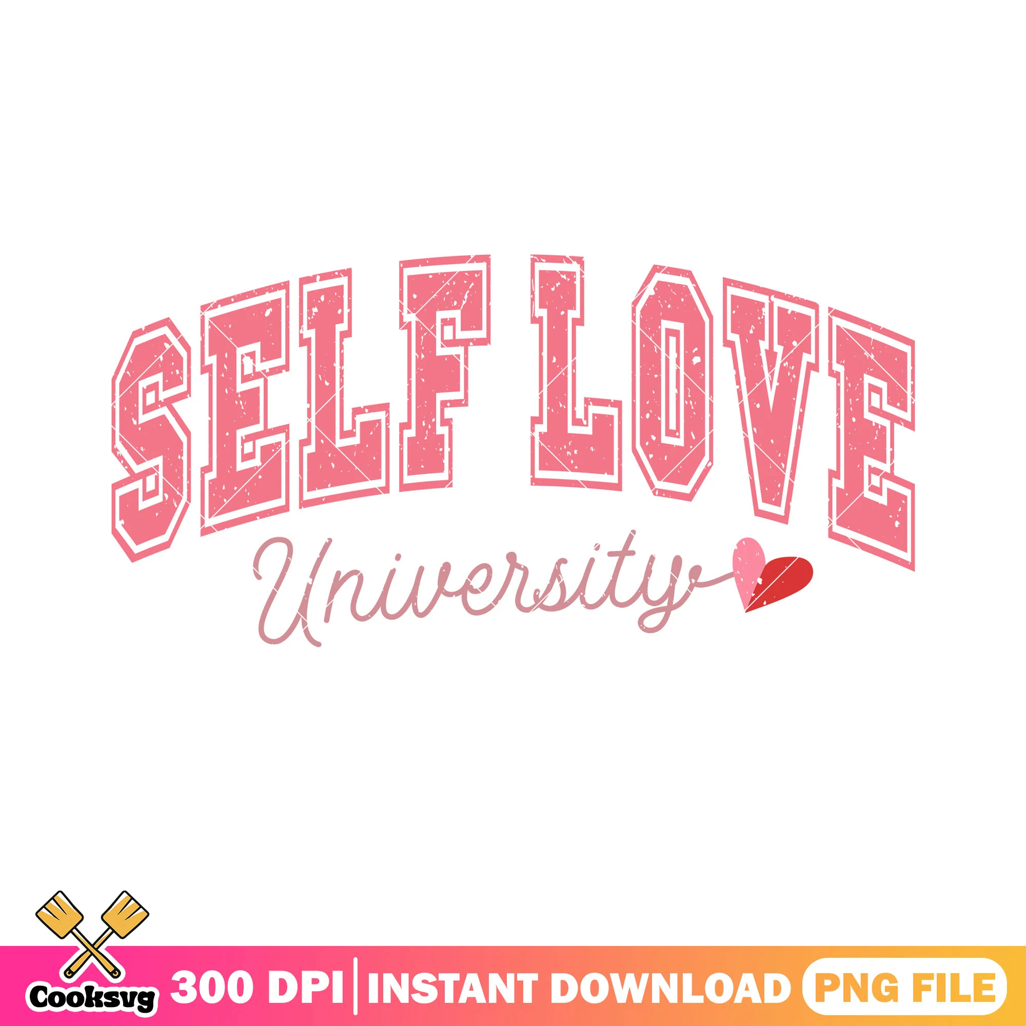 Self love university png, valentine poster png, happy valentines png