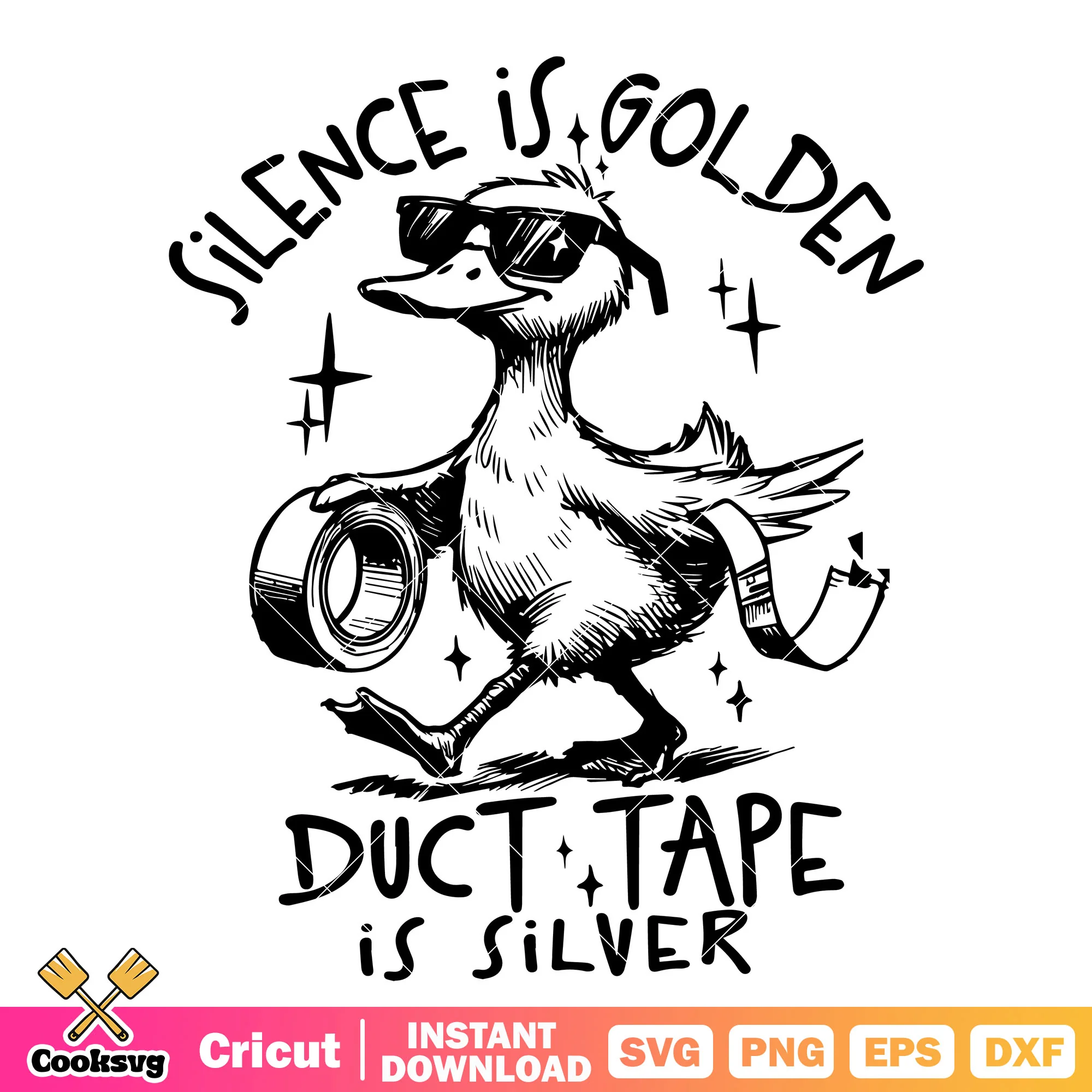 Silence is golden duct tape is silver svg, duck quotes svg
